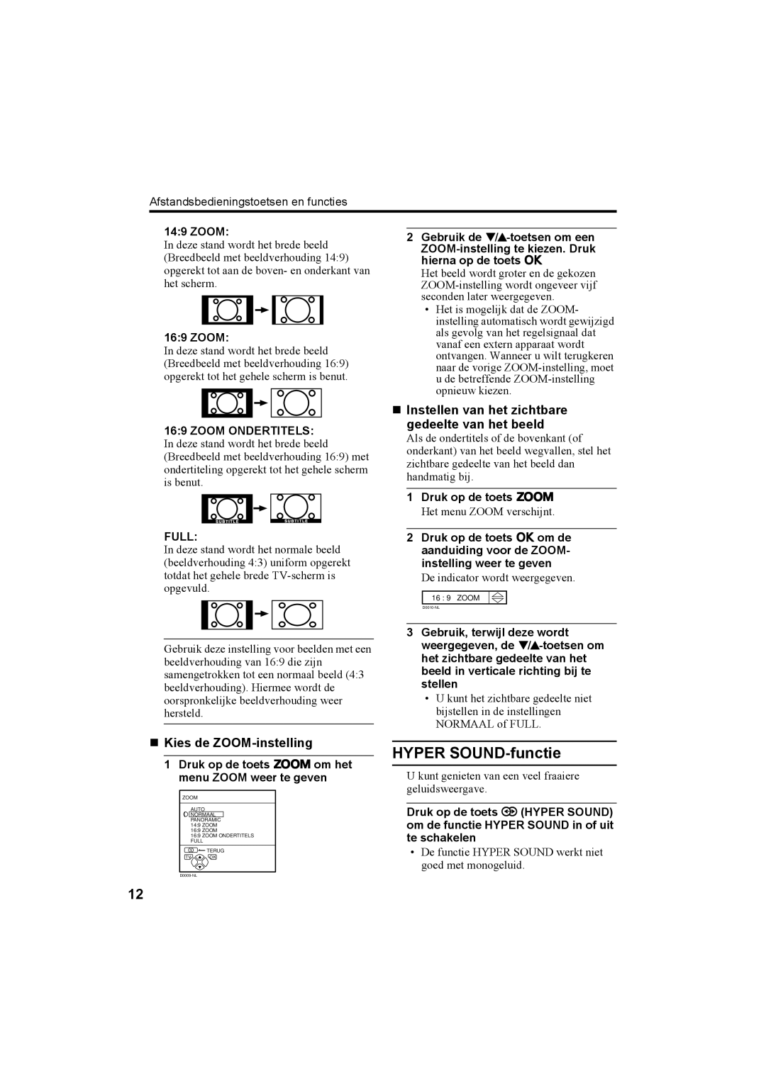 JVC AV32X25EU manual Hyper SOUND-functie, „ Instellen van het zichtbare gedeelte van het beeld, „ Kies de ZOOM-instelling 