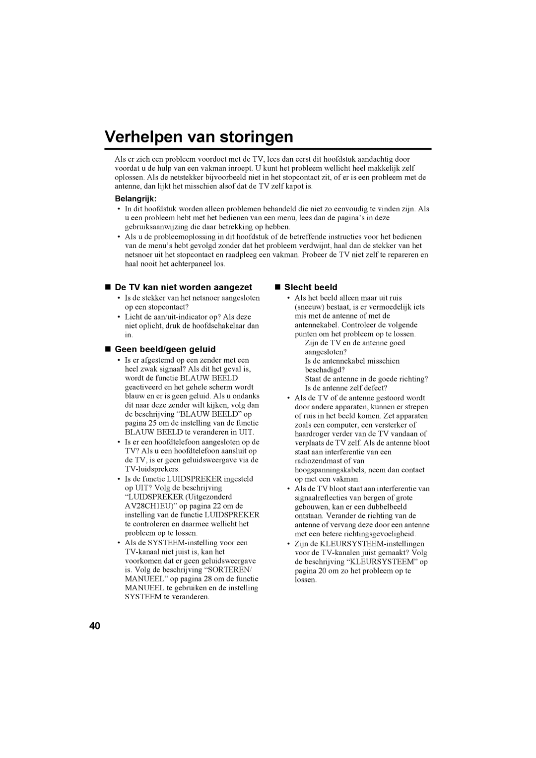 JVC AV32X25EU manual Verhelpen van storingen, „ De TV kan niet worden aangezet, „ Geen beeld/geen geluid, „ Slecht beeld 