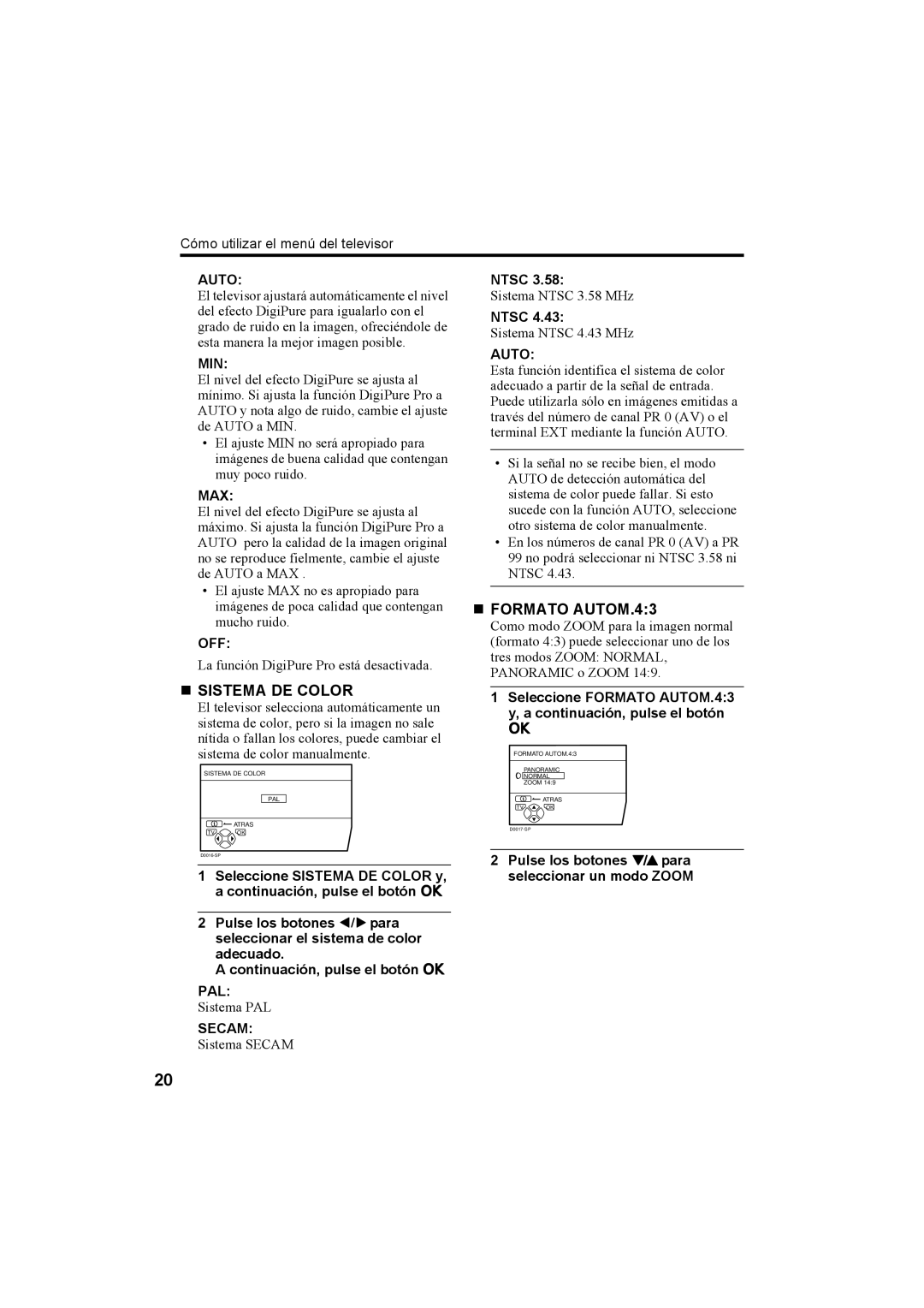 JVC AV28H20EU, AV32X25EU manual „ Sistema DE Color, „ Formato AUTOM.43, Pulse los botones 6 para seleccionar un modo Zoom 