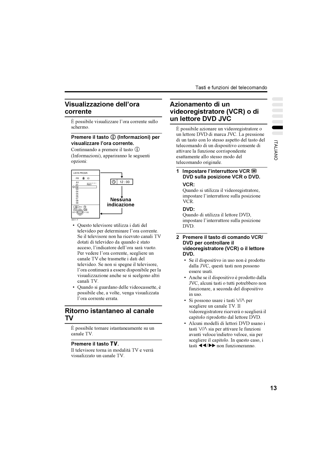 JVC AV28X25EU, AV32X25EU, AV28H20EU, AV32H20EU manual Visualizzazione dell’ora corrente, Ritorno istantaneo al canale 