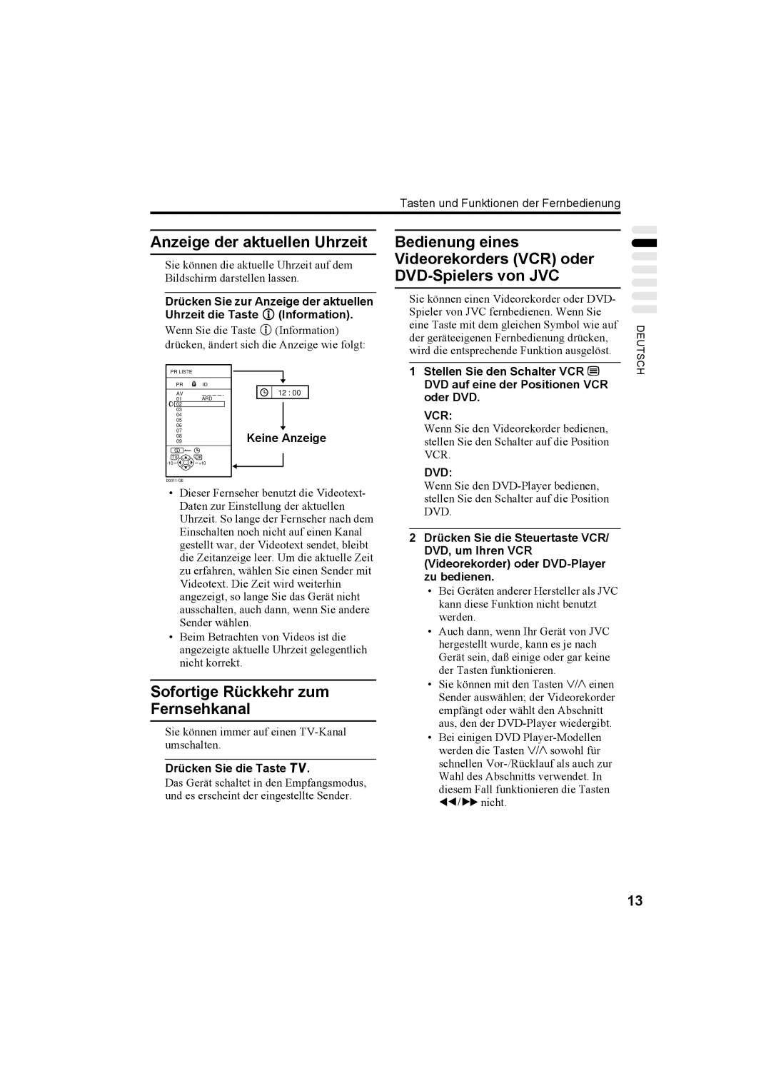 JVC AV28X25EU, AV32X25EU, AV28H20EU, AV32H20EU manual Anzeige der aktuellen Uhrzeit, Sofortige Rückkehr zum Fernsehkanal 