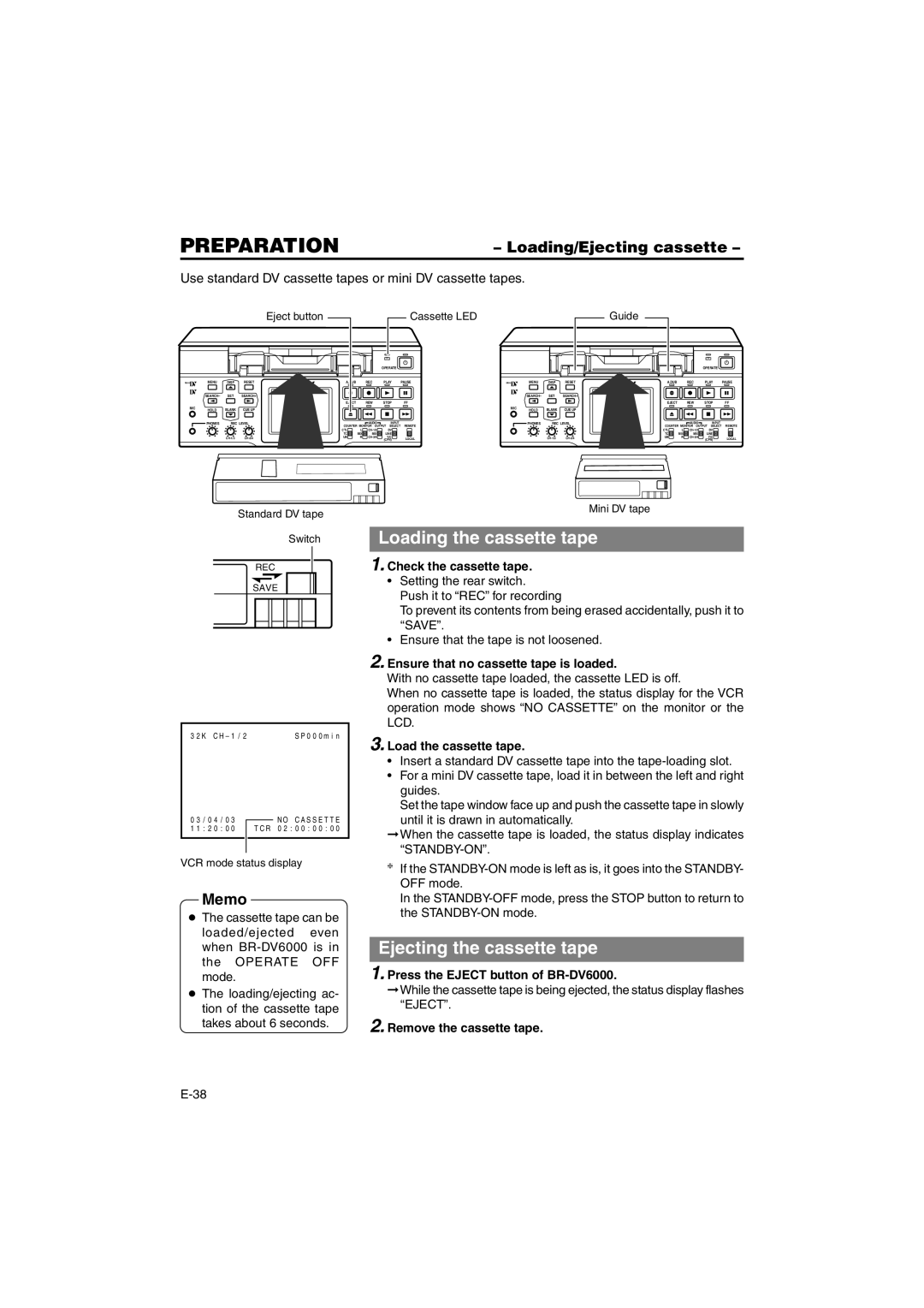 JVC BR-DV6000E instruction manual Loading the cassette tape, Ejecting the cassette tape, Loading/Ejecting cassette 