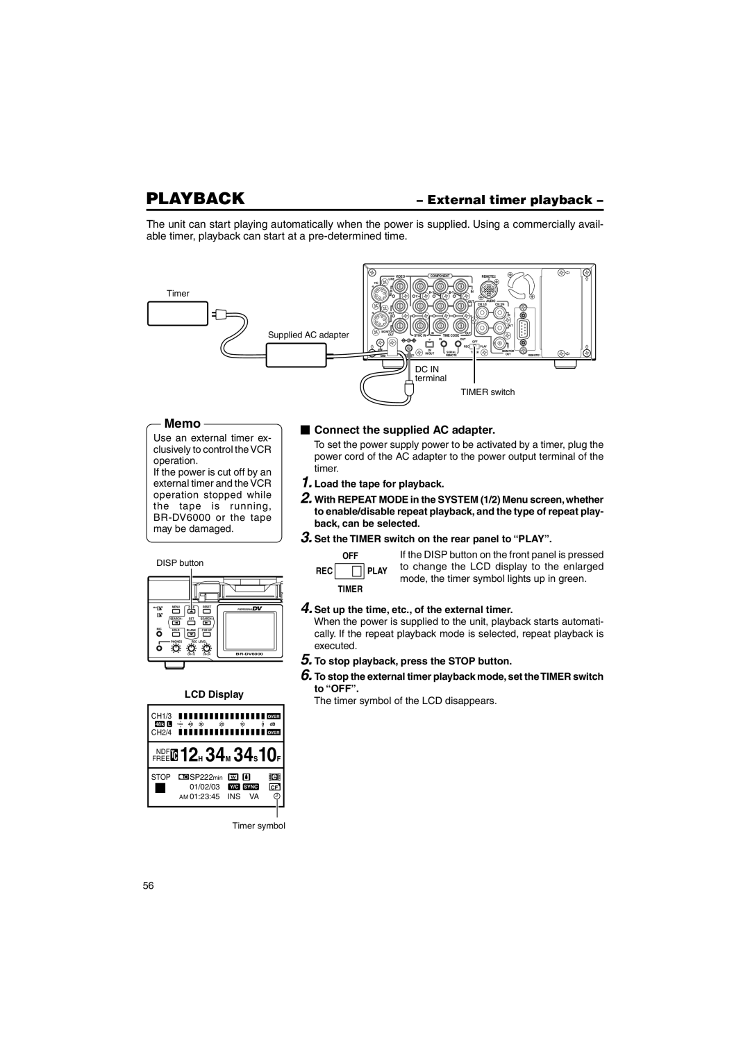 JVC BR-DV6000U External timer playback,  Connect the supplied AC adapter, To change the LCD display to the enlarged 