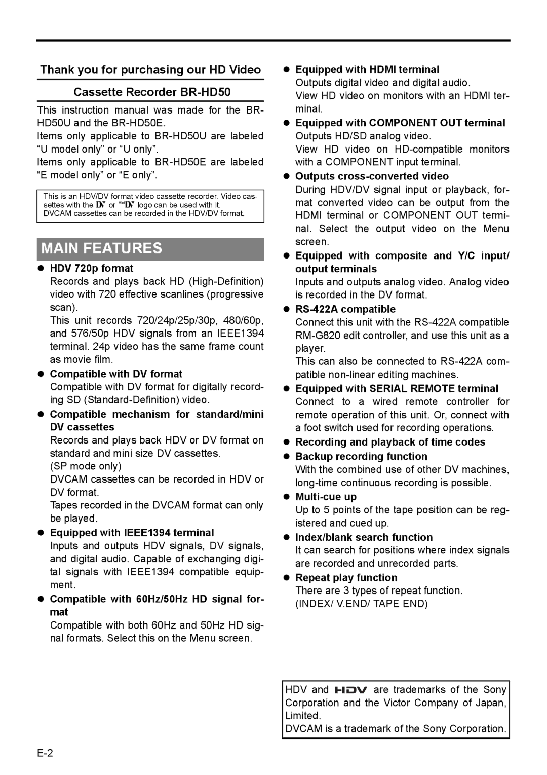 JVC BR-HD50E HDV 720p format, Compatible with DV format, Compatible mechanism for standard/mini DV cassettes, Multi-cue up 