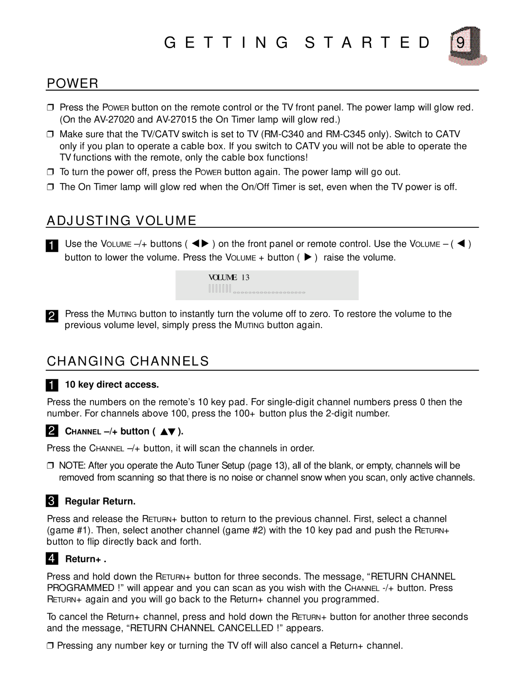 JVC C-13010, C 13011, C-20010, AV-27015, AV-20020 manual T T I N G S T a R T E D, Power, Adjusting Volume, Changing Channels 