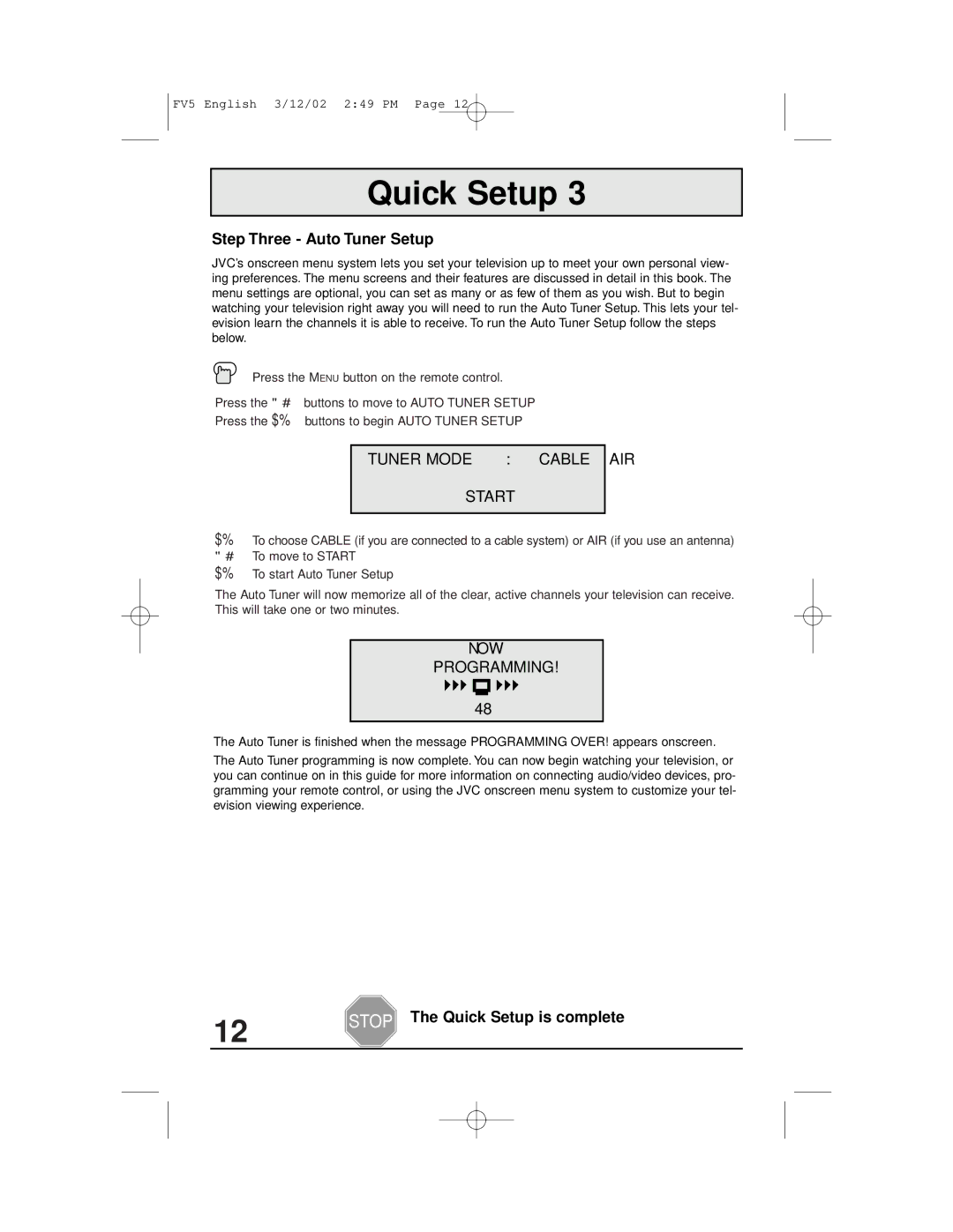 JVC C-13311, C-13310, C-20310, AV-20321 manual Step Three Auto Tuner Setup, Stop The Quick Setup is complete, Tuner Mode 