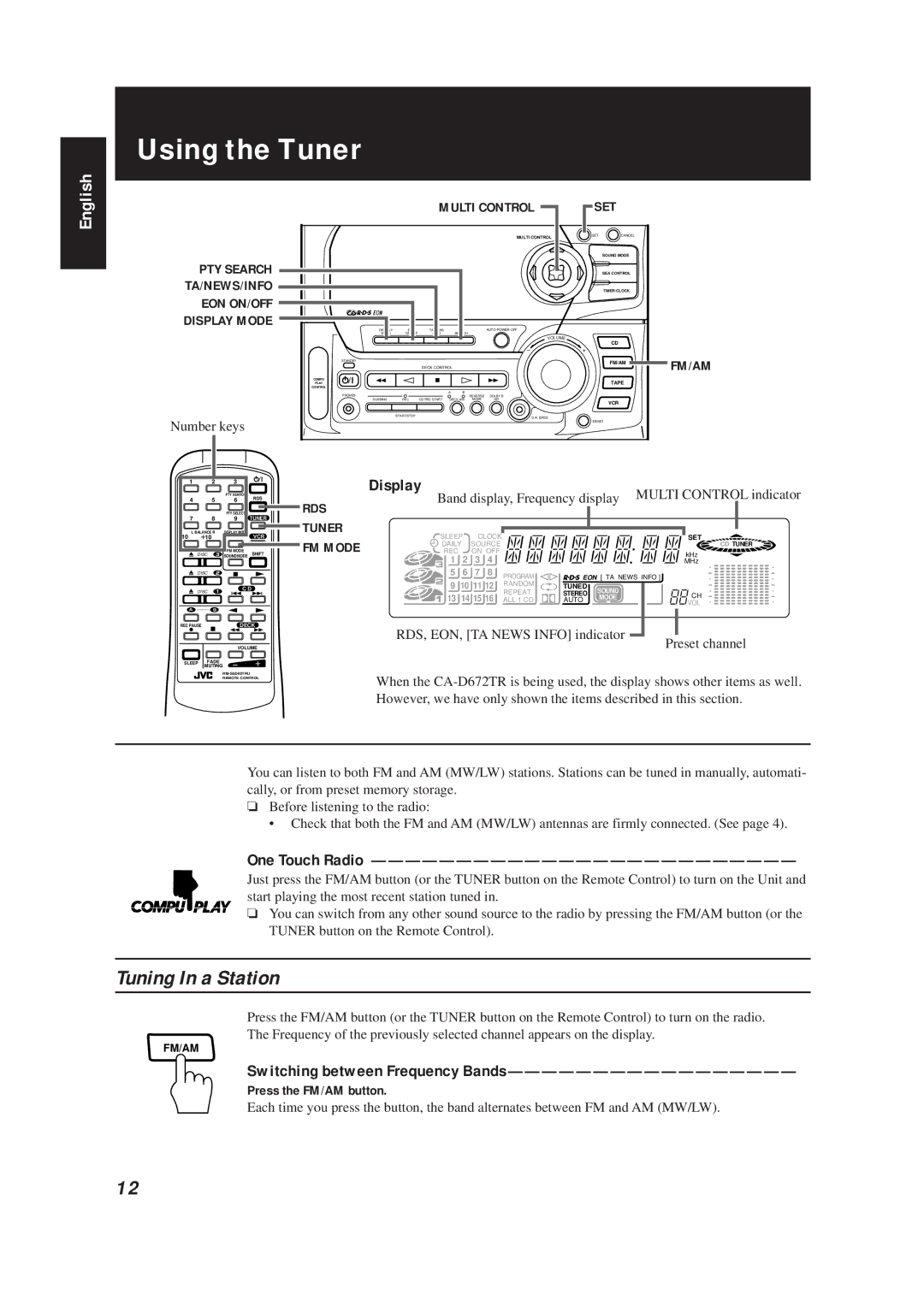 JVC CA-D672TR manual Using the Tuner, Tuning In a Station, One Touch Radio, Switching between Frequency Bands 