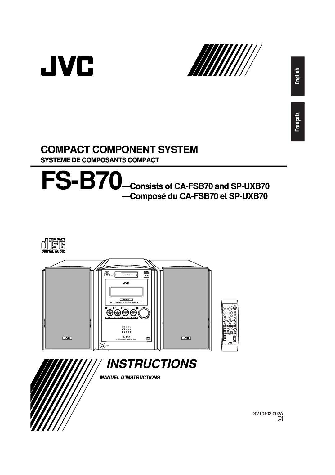 JVC Composédu CA-FSB70et SP-UXB70, Systeme De Composants Compact, Instructions, Compact Component System, GVT0103-002AC 