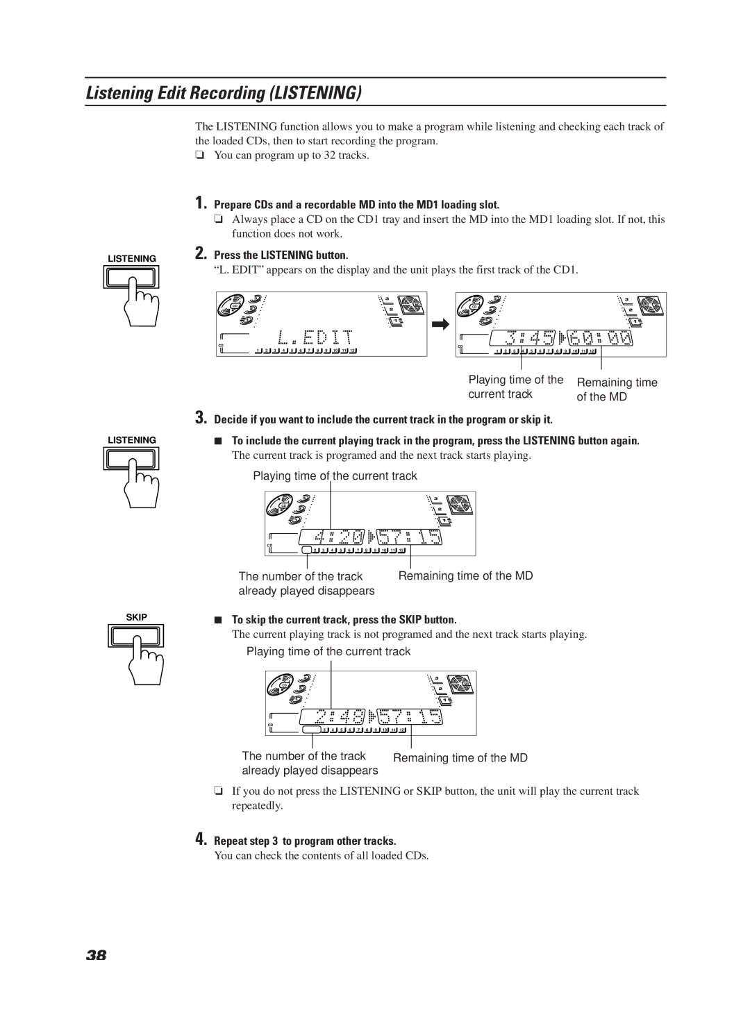 JVC CA-MD9R manual Listening Edit Recording Listening, Press the Listening button, Repeat to program other tracks 