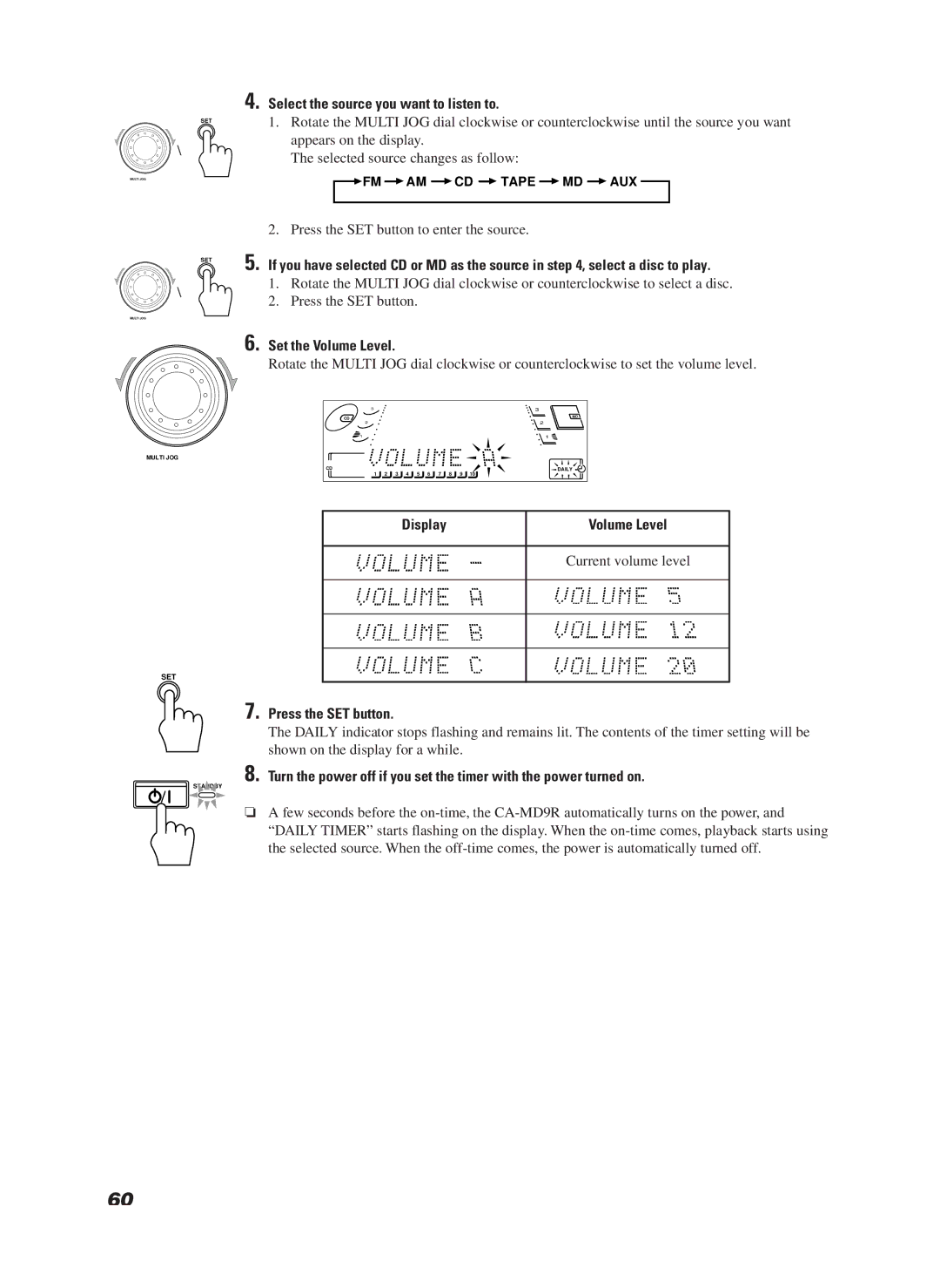 JVC CA-MD9R manual Select the source you want to listen to, Set the Volume Level, Display 