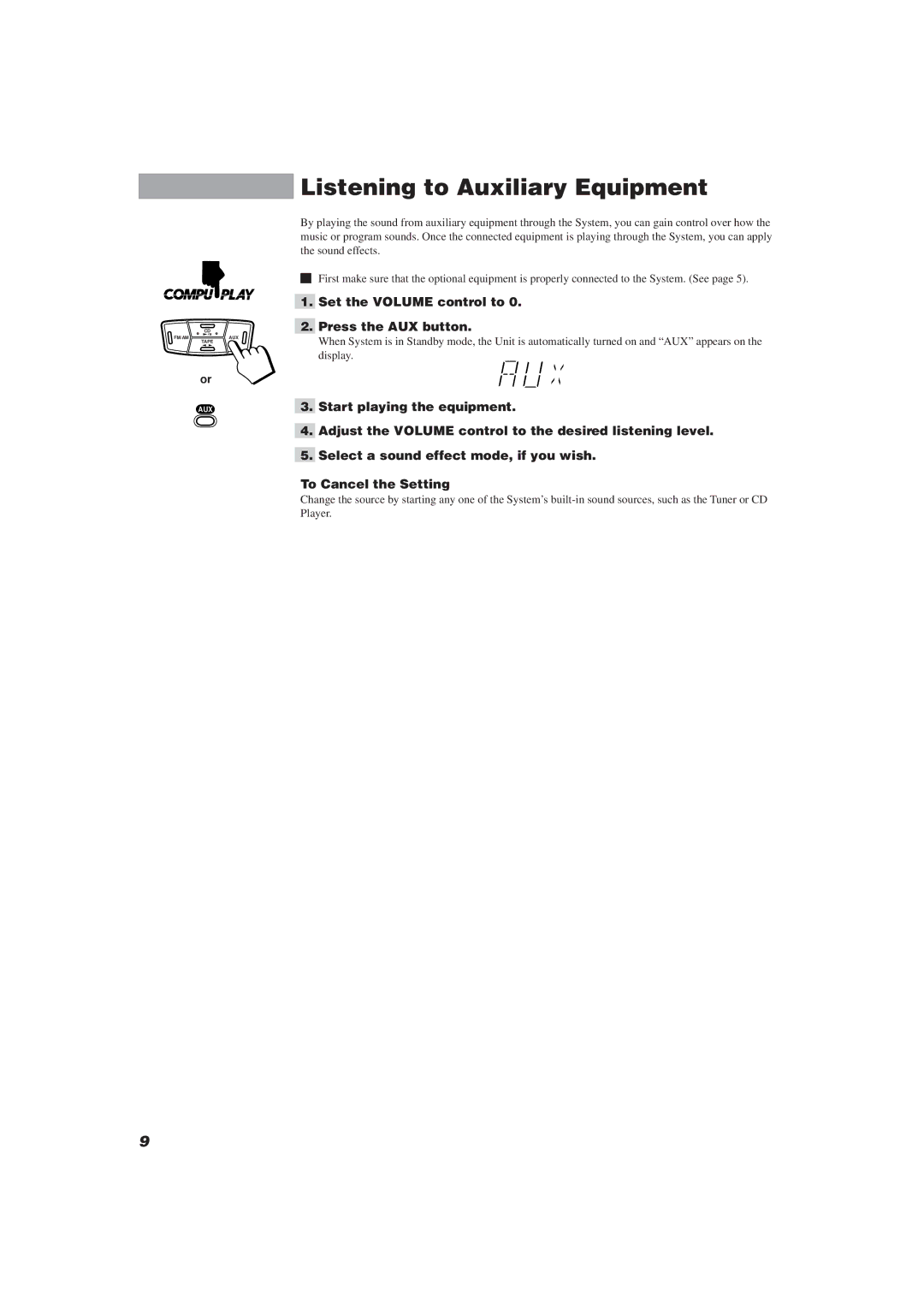 JVC CA-MXJ10 manual Listening to Auxiliary Equipment, Set the Volume control to Press the AUX button 