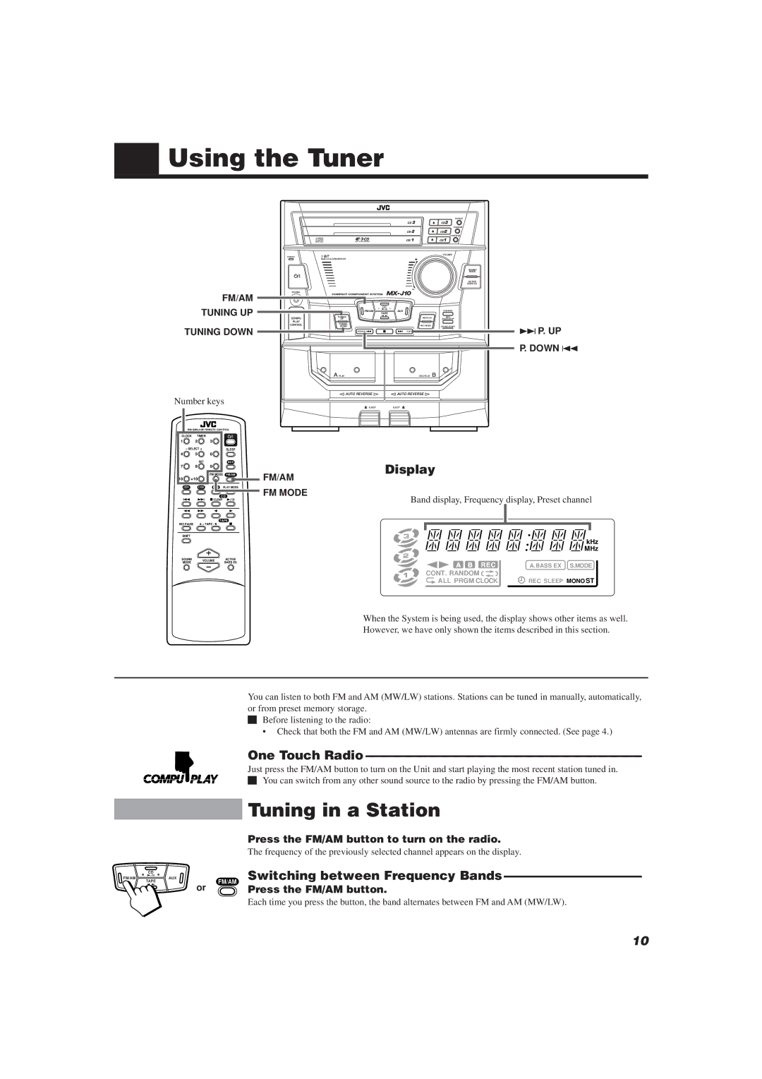 JVC CA-MXJ10 manual Using the Tuner, Tuning in a Station, One Touch Radio, Switching between Frequency Bands 