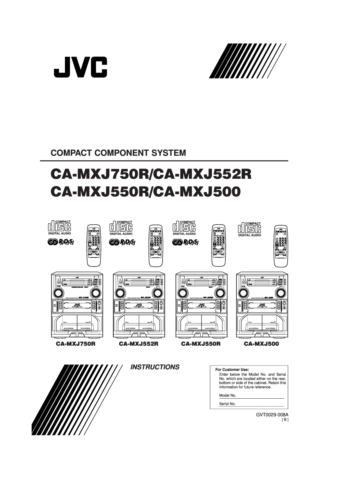JVC manual CA-MXJ750R/CA-MXJ552R CA-MXJ550R/CA-MXJ500, Compact Component System, Instructions, GVT0029-008A 
