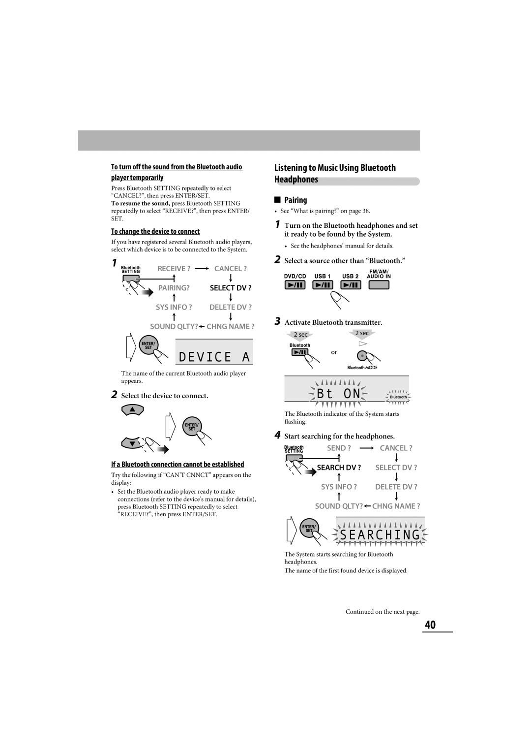 JVC CA-NXG9 manual Device a, Searching, Listening to Music Using Bluetooth Headphones, To change the device to connect 