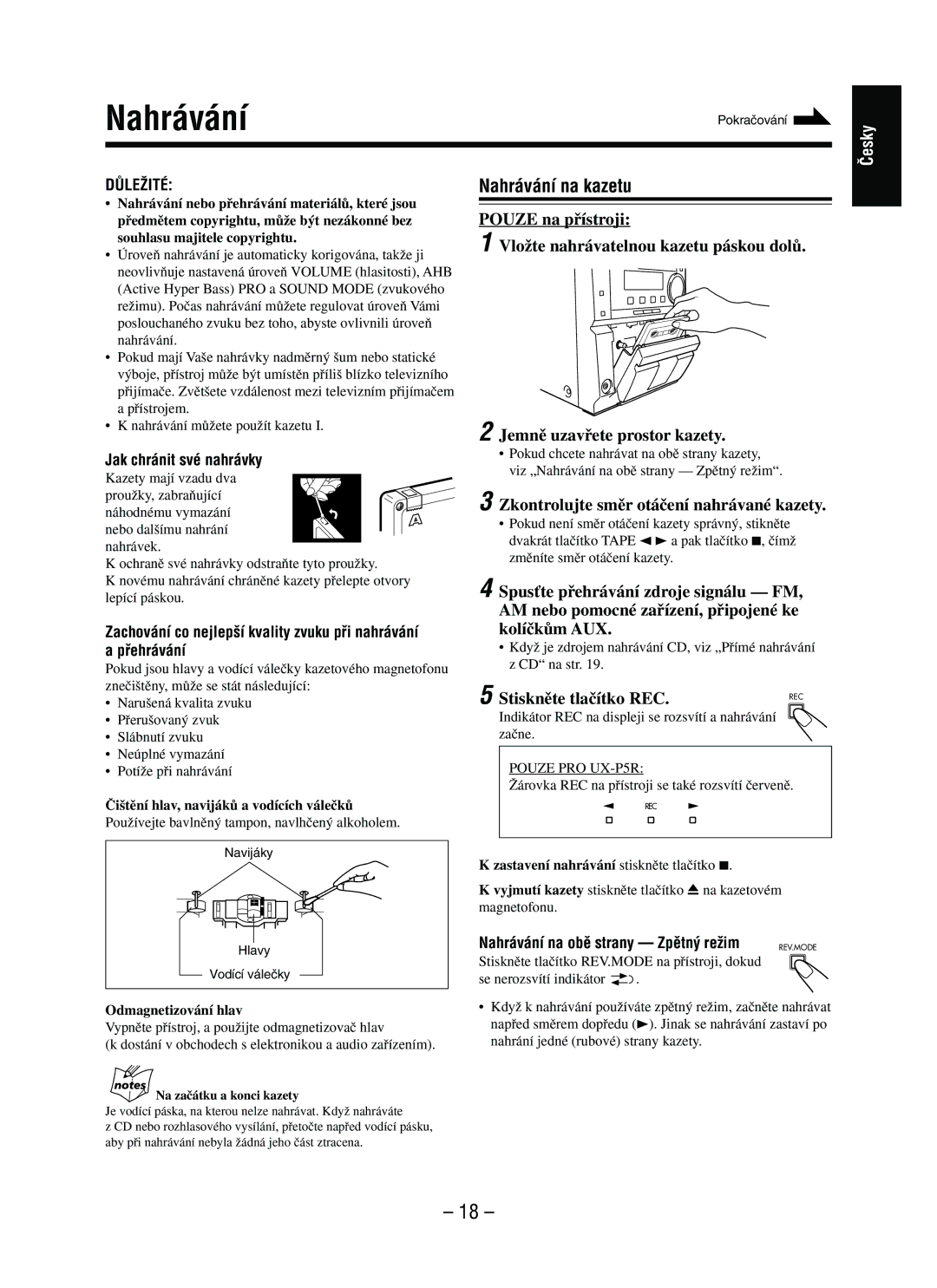 JVC UX-P5R, CA-UXP5R, SP-UXP3 Nahrávání na kazetu, Zkontrolujte smûr otáãení nahrávané kazety, Stisknûte tlaãítko REC 