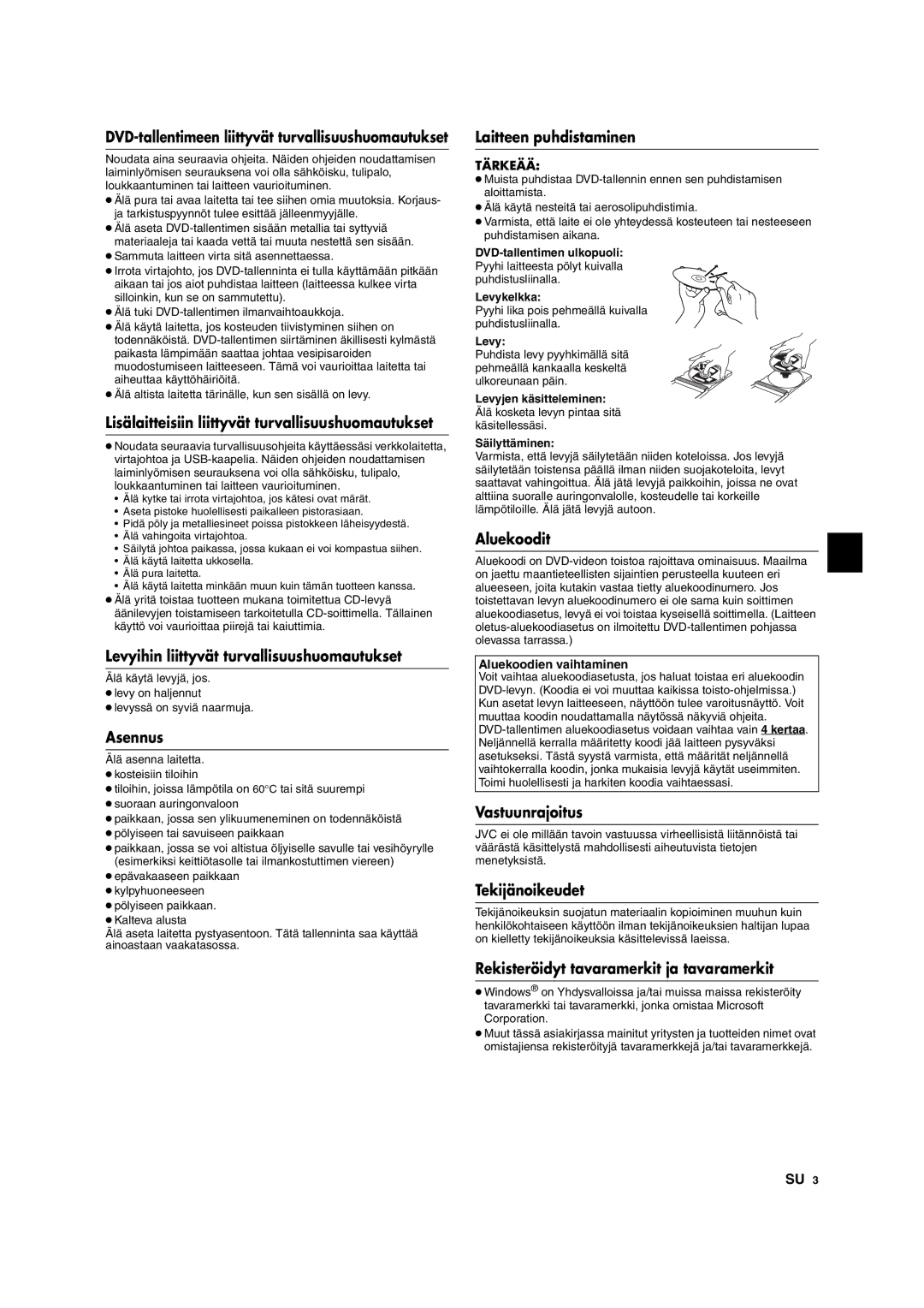 JVC CU-VD10 Lisälaitteisiin liittyvät turvallisuushuomautukset, Levyihin liittyvät turvallisuushuomautukset, Asennus 