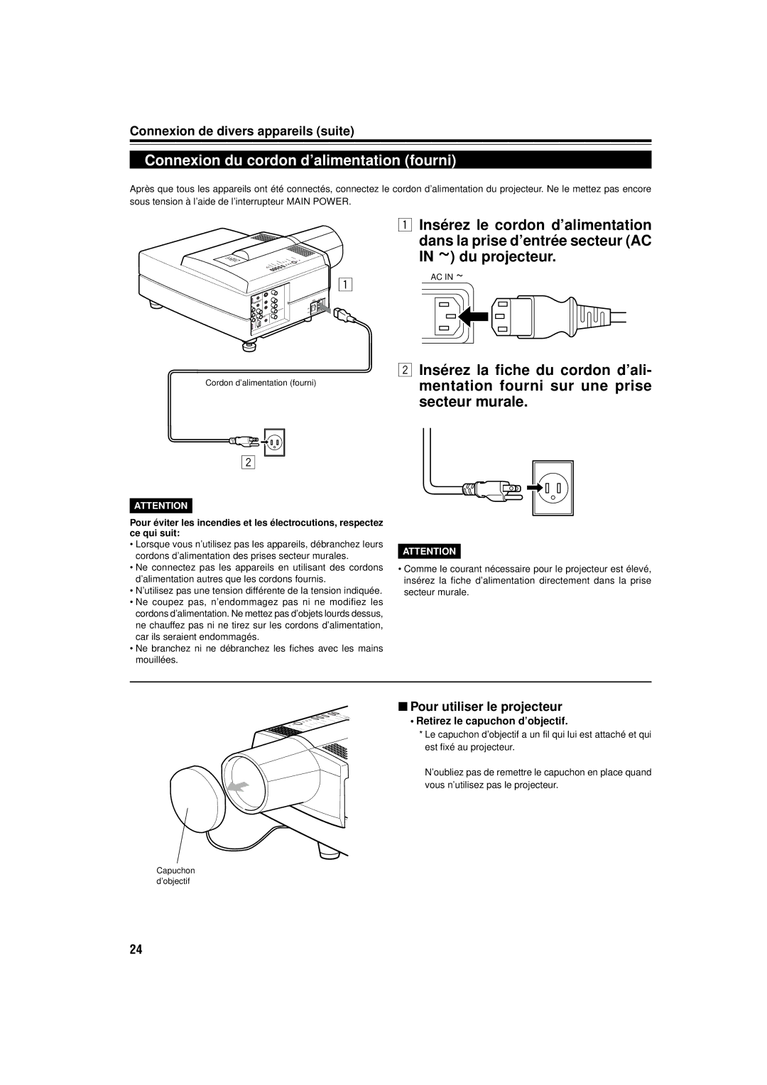 JVC DLA-C15U Connexion du cordon d’alimentation fourni, Pour utiliser le projecteur, + Retirez le capuchon d’objectif 