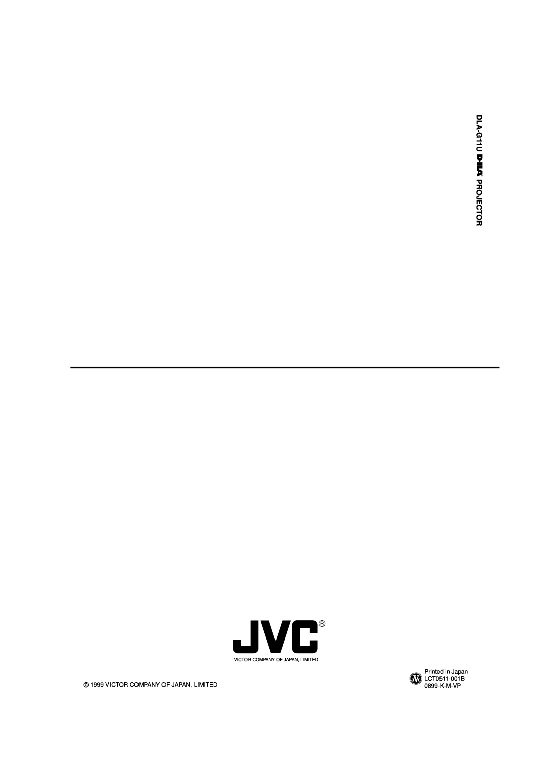 JVC manual DLA-G11U PROJECTOR, Printed in Japan, Victor Company Of Japan, Limited, LCT0511-001B, K-M-Vp 