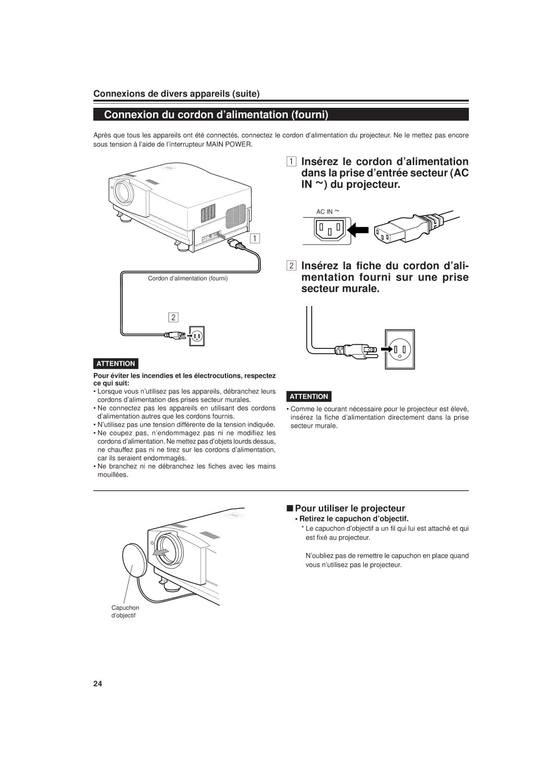 JVC DLA-G20U manual Connexion du cordon d’alimentation fourni, Pour utiliser le projecteur, Retirez le capuchon d’objectif 