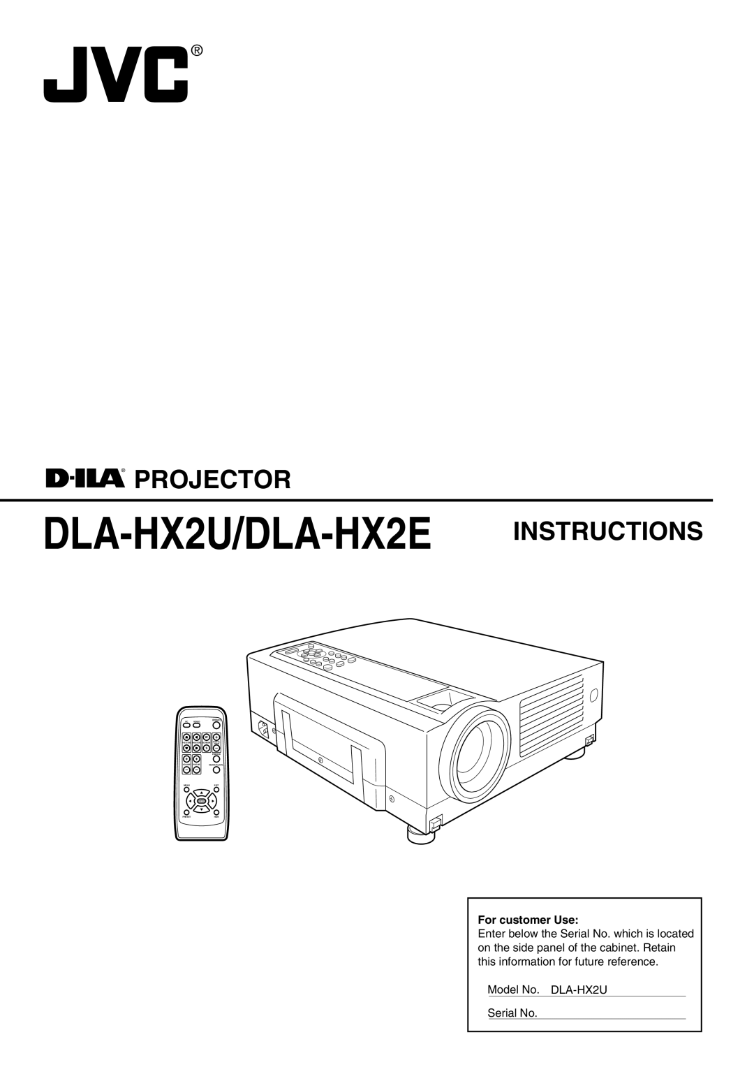 JVC DLA-HX2E manual For customer Use, Model No. DLA-HX2U Serial No 