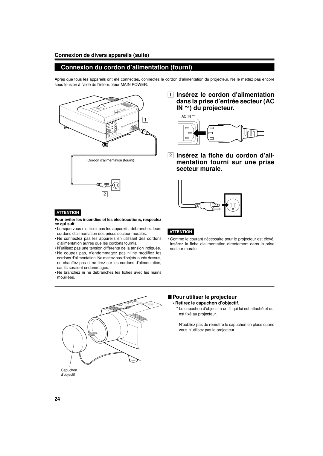 JVC DLA-M15U manual Connexion du cordon d’alimentation fourni, Pour utiliser le projecteur, Retirez le capuchon d’objectif 