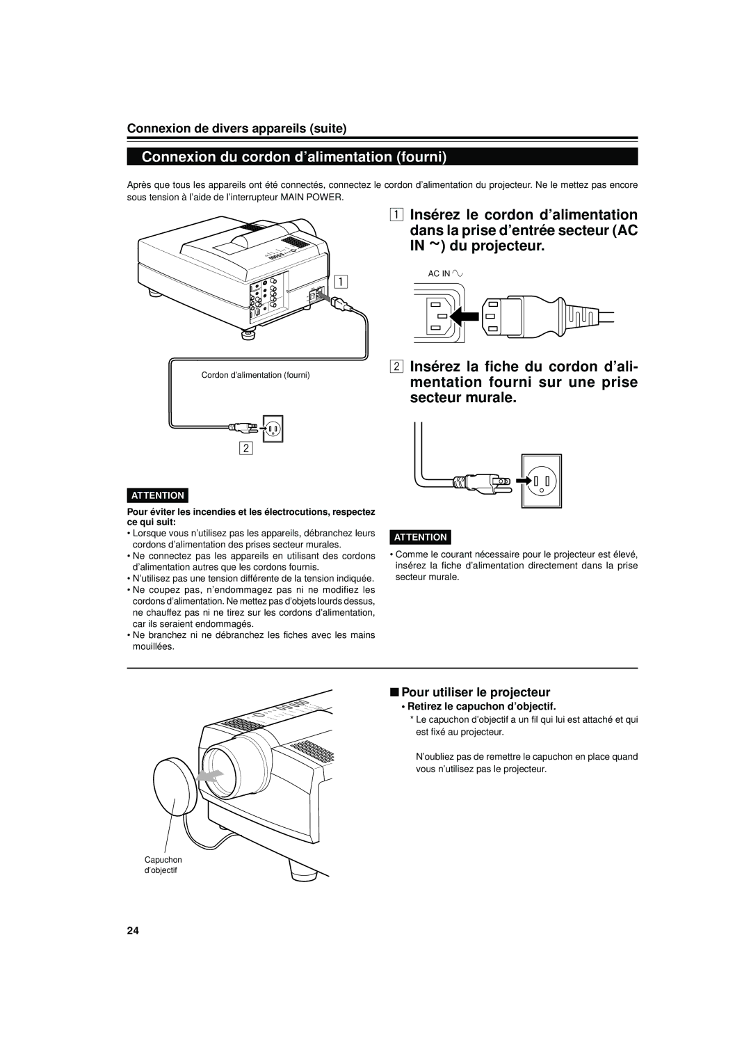 JVC DLA-S15U manual Connexion du cordon d’alimentation fourni, Pour utiliser le projecteur, Retirez le capuchon d’objectif 