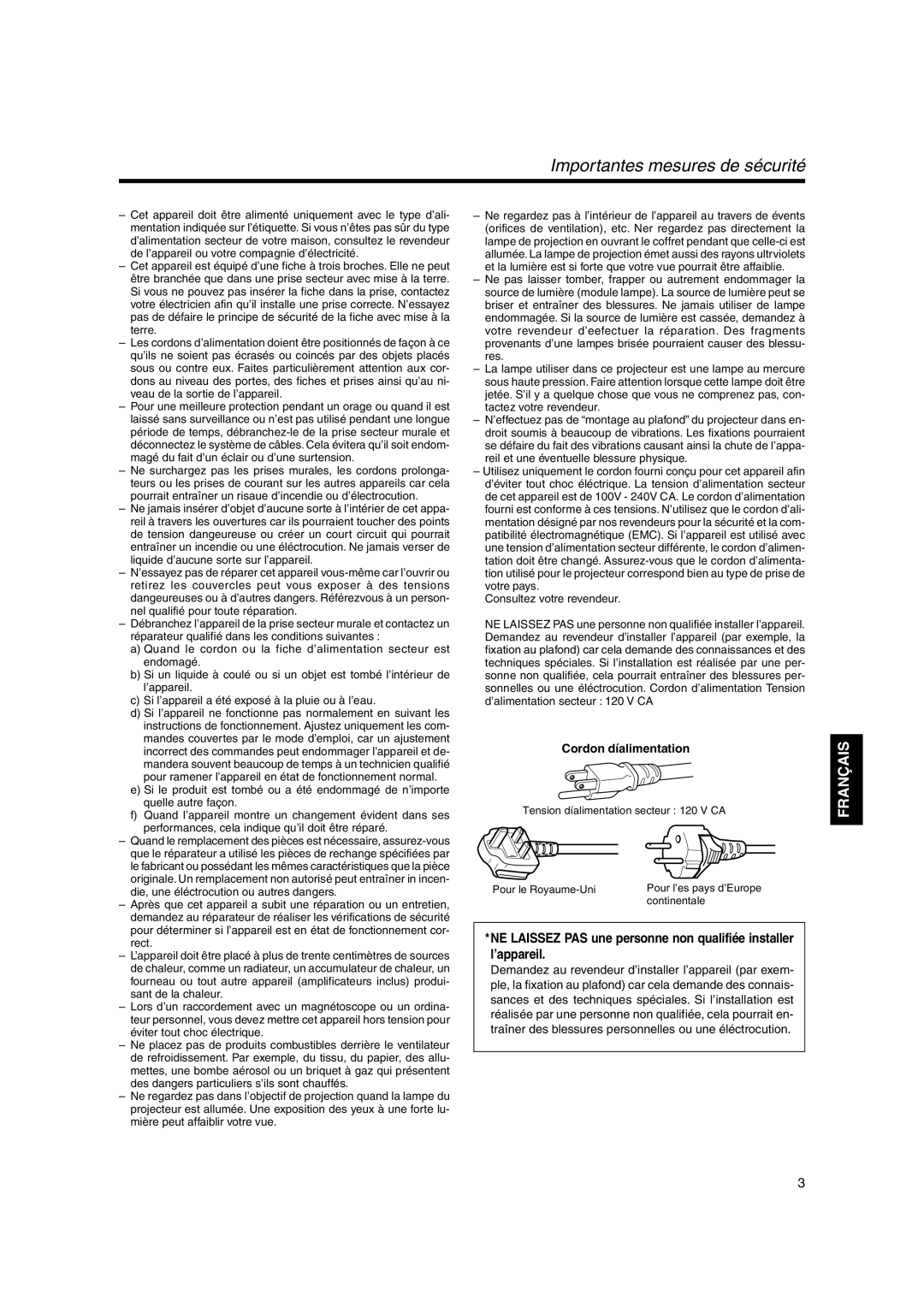 JVC DLA-SX21E, DLA-SX21SU, DLA-SX21SE Importantes mesures de sécurité, Consultez votre revendeur, Cordon d’alimentation 