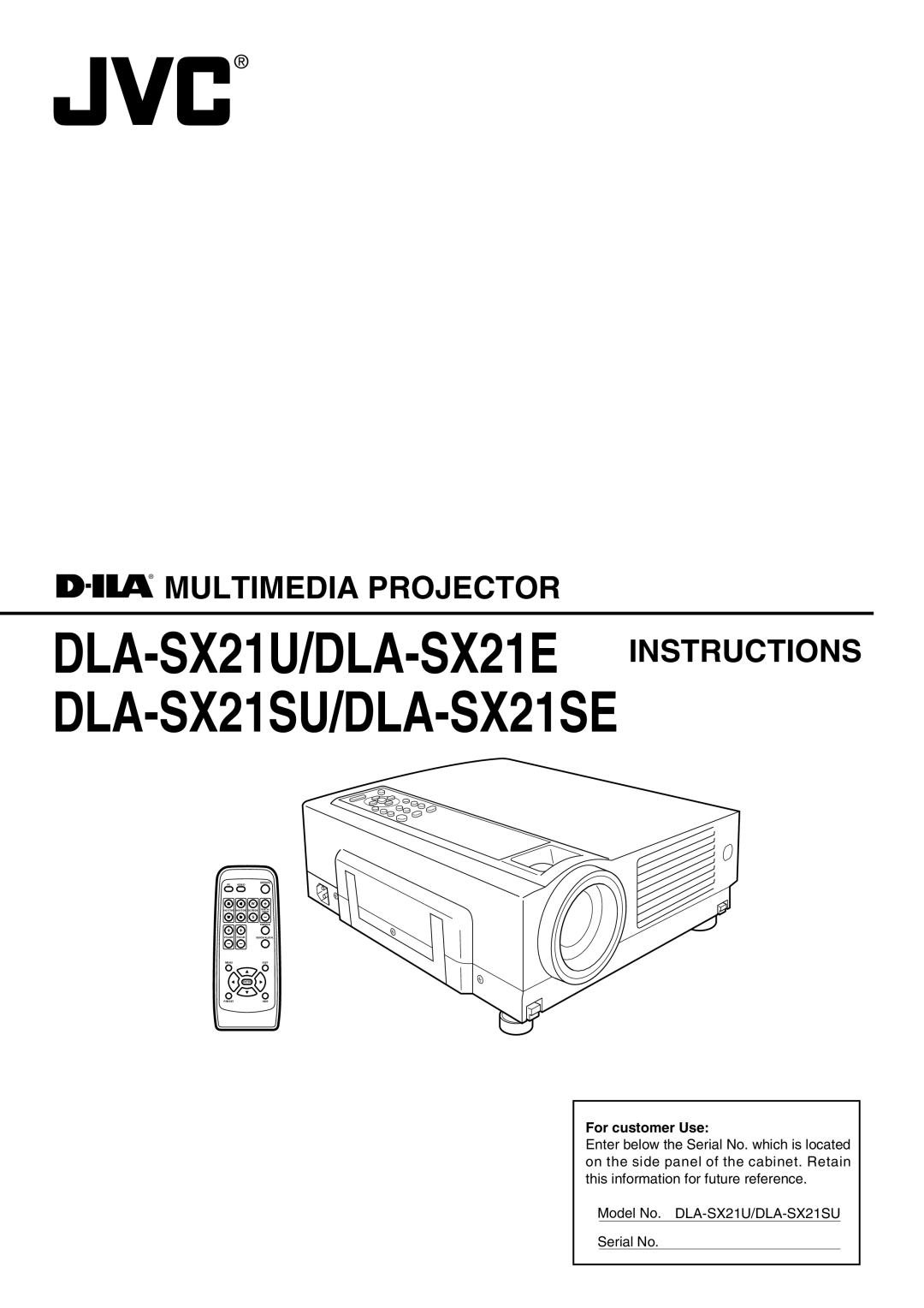 JVC manual DLA-SX21U/DLA-SX21E Instructions DLA-SX21SU/DLA-SX21SE, For customer Use 