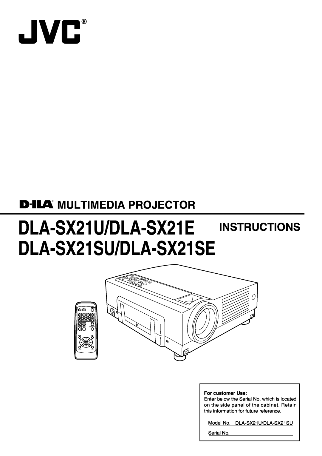 JVC manual DLA-SX21U/DLA-SX21E INSTRUCTIONS DLA-SX21SU/DLA-SX21SE, Multimedia Projector, For customer Use, Enter 