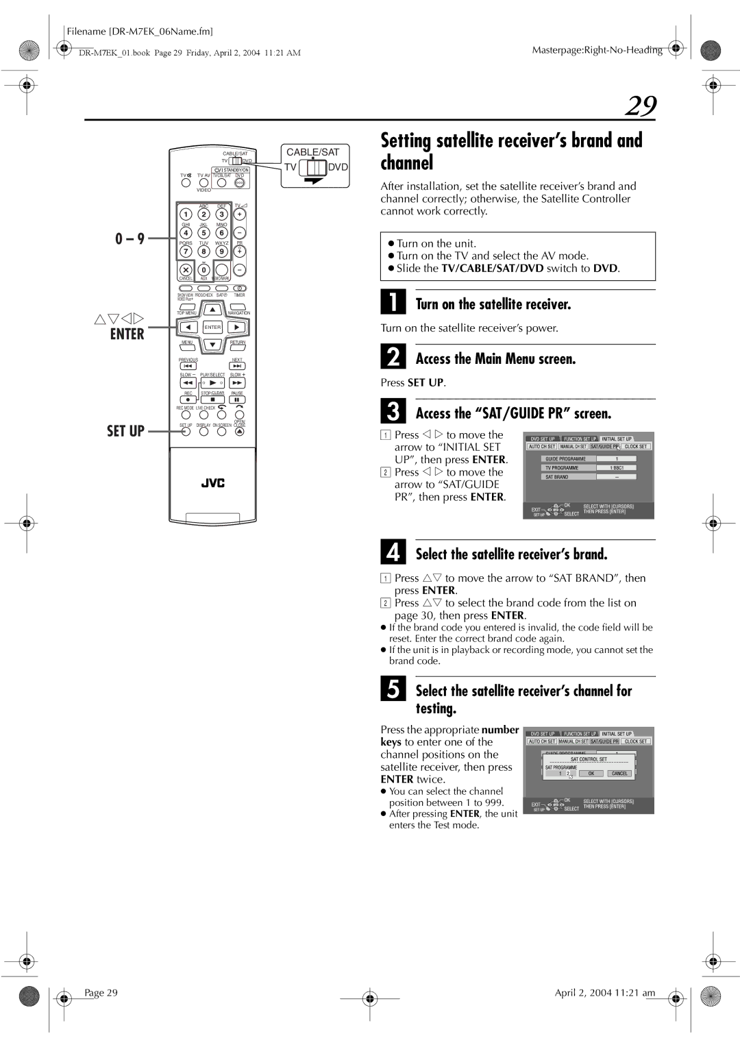 JVC DR-M7S Setting satellite receiver’s brand and channel, Turn on the satellite receiver, Access the SAT/GUIDE PR screen 