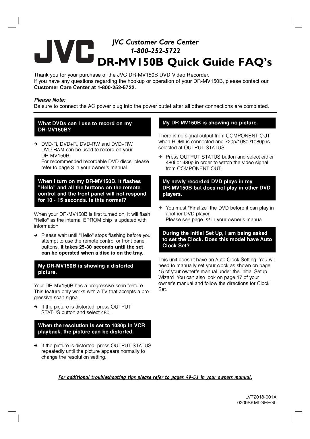 JVC owner manual DR-MV150B Quick Guide FAQ’s, Please Note, What DVDs can I use to record on my DR-MV150B? 