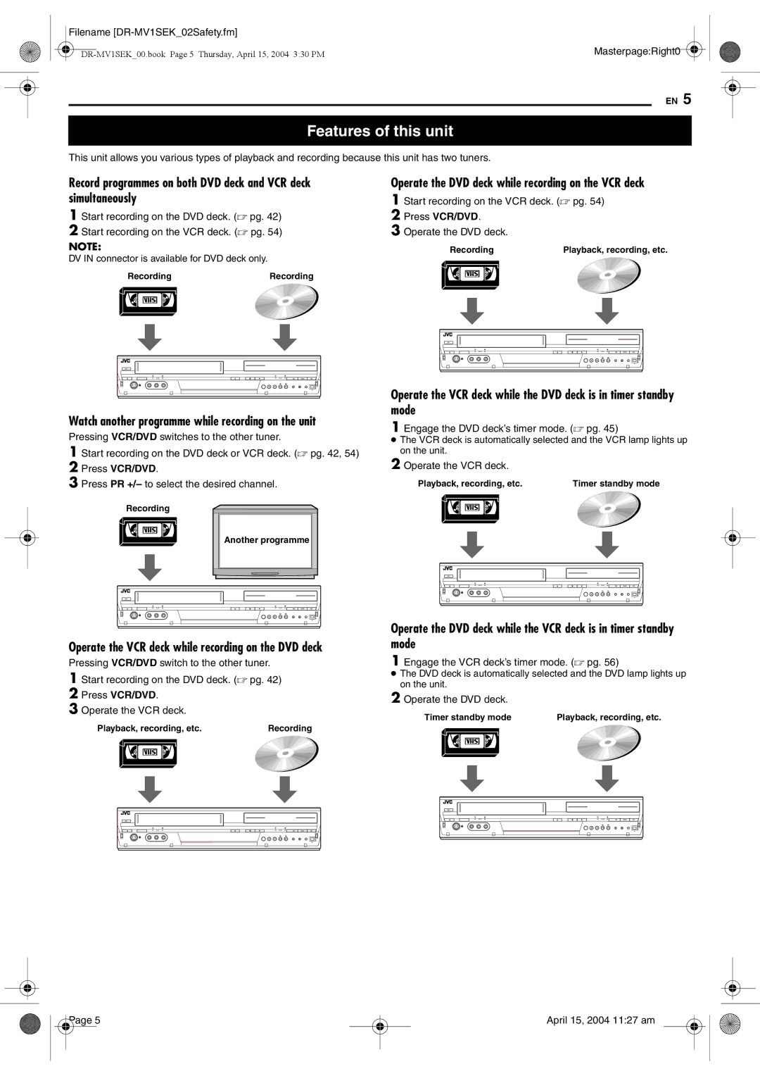 JVC DR-MV1B Watch another programme while recording on the unit, Operate the VCR deck while recording on the DVD deck 