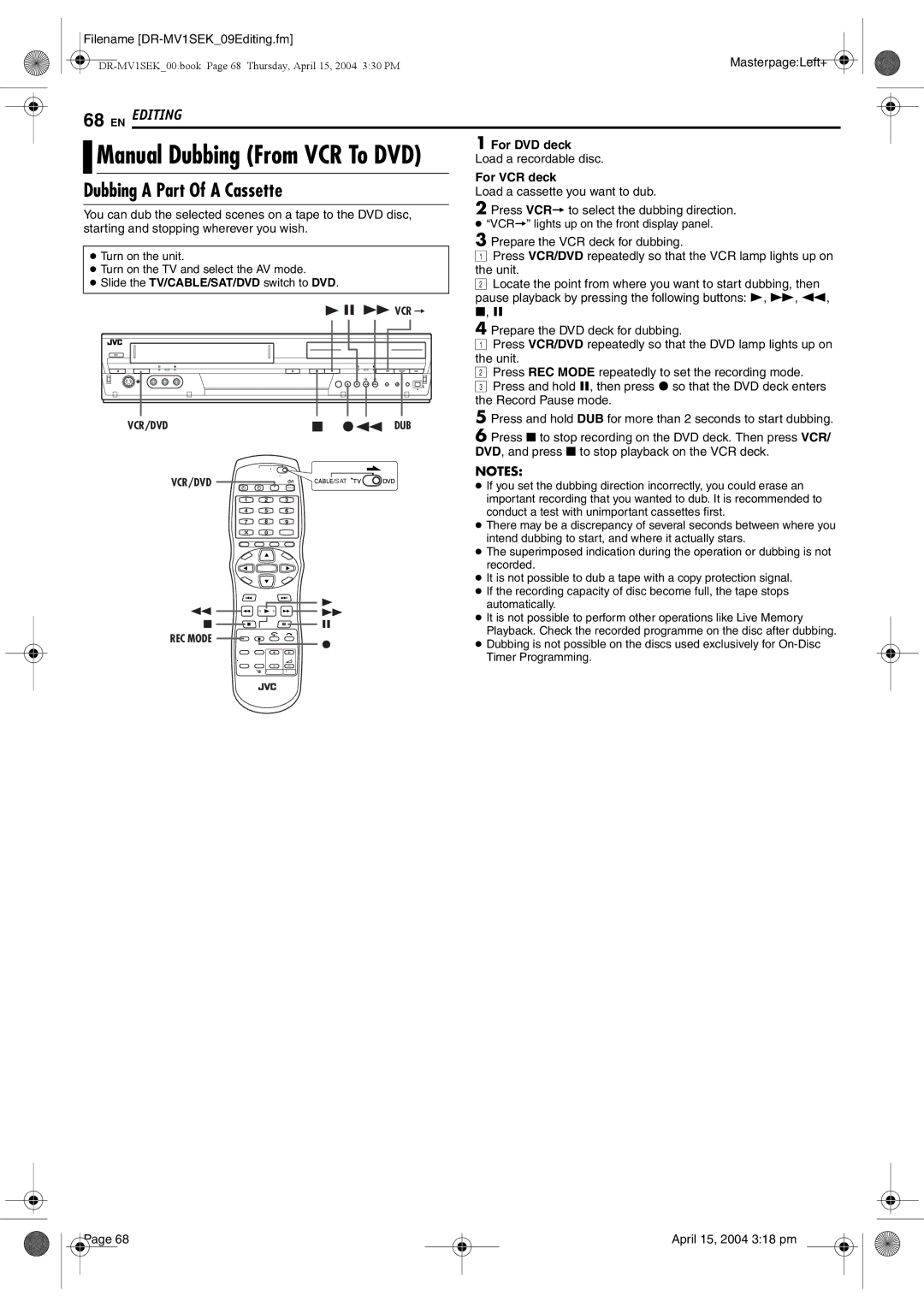 JVC DR-MV1B manual Prepare the VCR deck for dubbing, Press VCR/DVD repeatedly so that the VCR lamp lights up on 