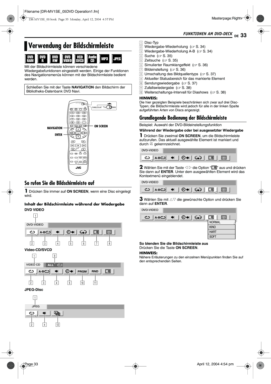 JVC DR-MV1S manual Grundlegende Bedienung der Bildschirmleiste, So rufen Sie die Bildschirmleiste auf 