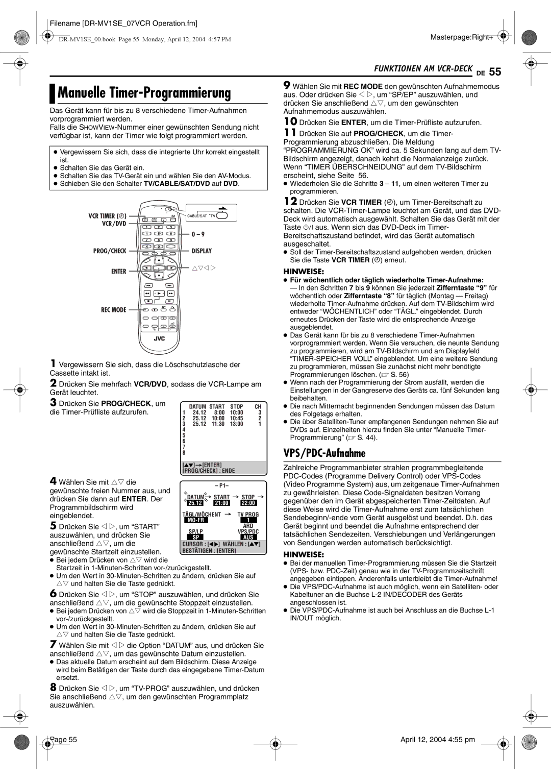 JVC DR-MV1S manual Drücken Sie PROG/CHECK, um, Die Timer-Prüfliste aufzurufen, Drücken Sie dann auf ENTER. Der 