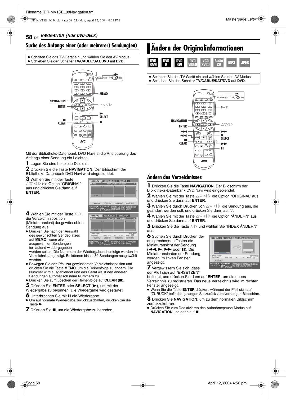 JVC DR-MV1S manual Ändern der Originalinformationen, Ändern des Verzeichnisses, Drücken Sie nach der Auswahl 