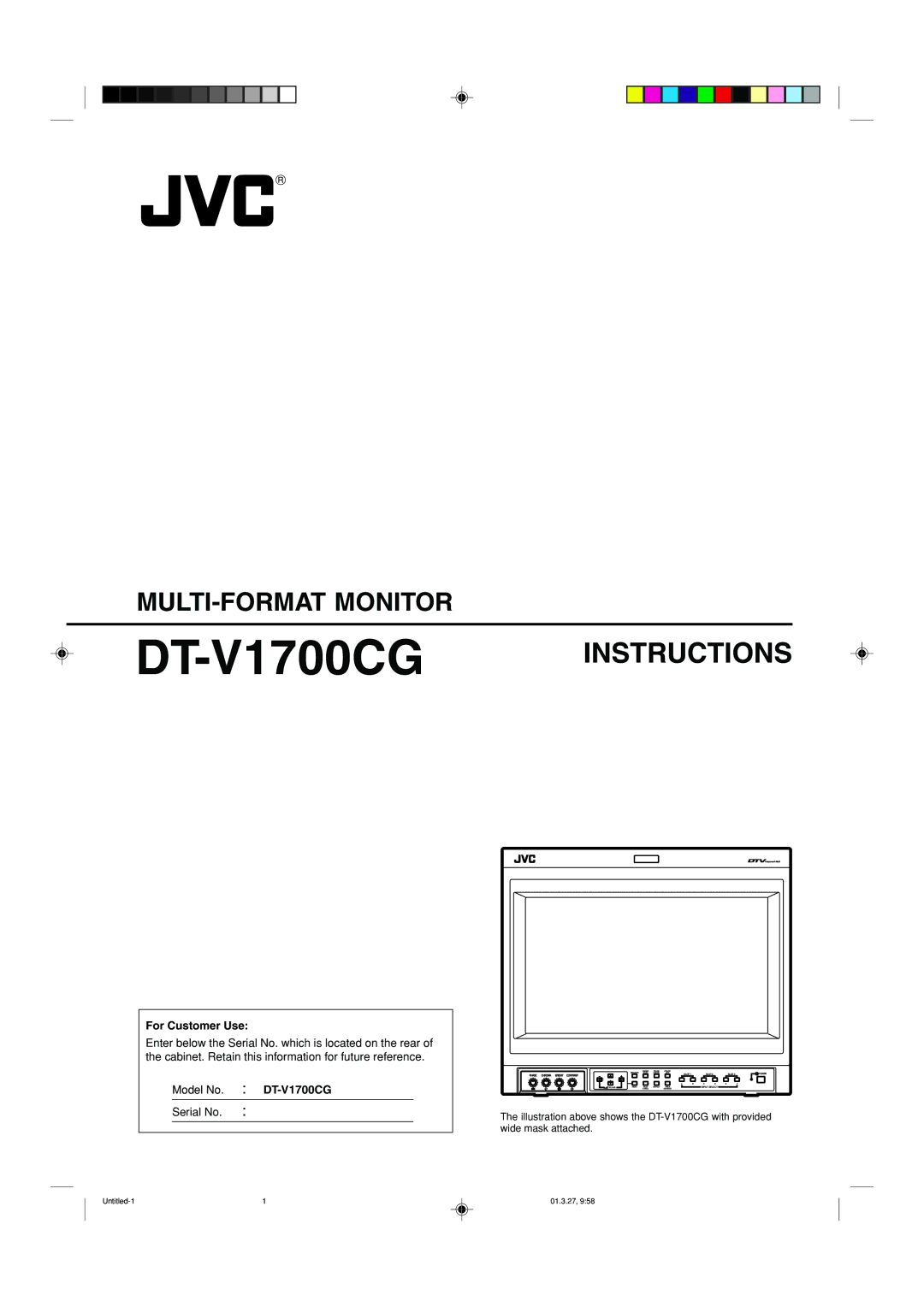 JVC manual MULTI-FORMAT Monitor, For Customer Use, Model No. DT-V1700CG Serial No 