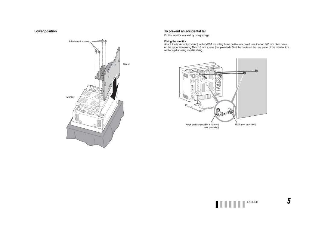 JVC DT-V9L3D Lower position To prevent an accidental fall, Fix the monitor to a wall by using strings, Fixing the monitor 