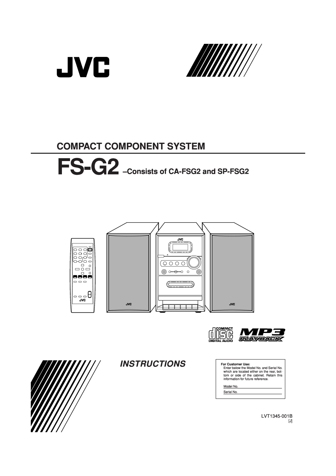 JVC manual Compact Component System, Instructions, FS-G2 -Consistsof CA-FSG2and SP-FSG2, LVT1345-001B, For Customer Use 