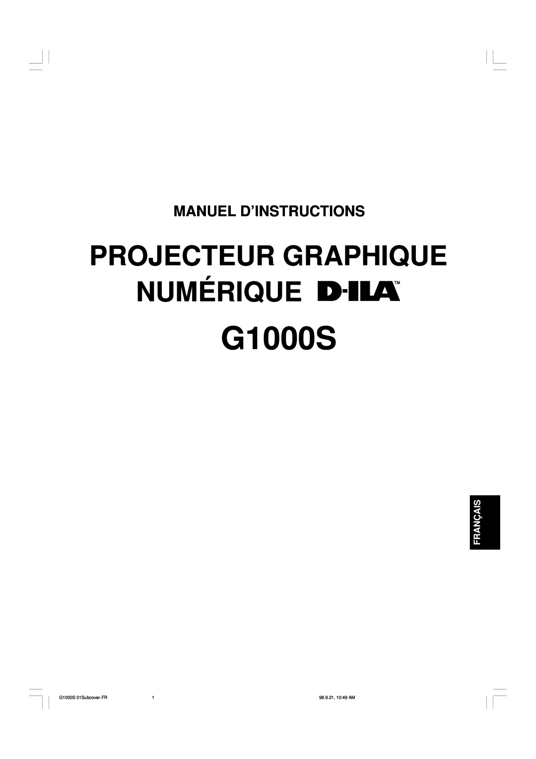 JVC manual Projecteur Graphique Numérique, Manuel D’Instructions, Français, G1000S 01Subcover.FR, 98.9.21, 1049 AM 