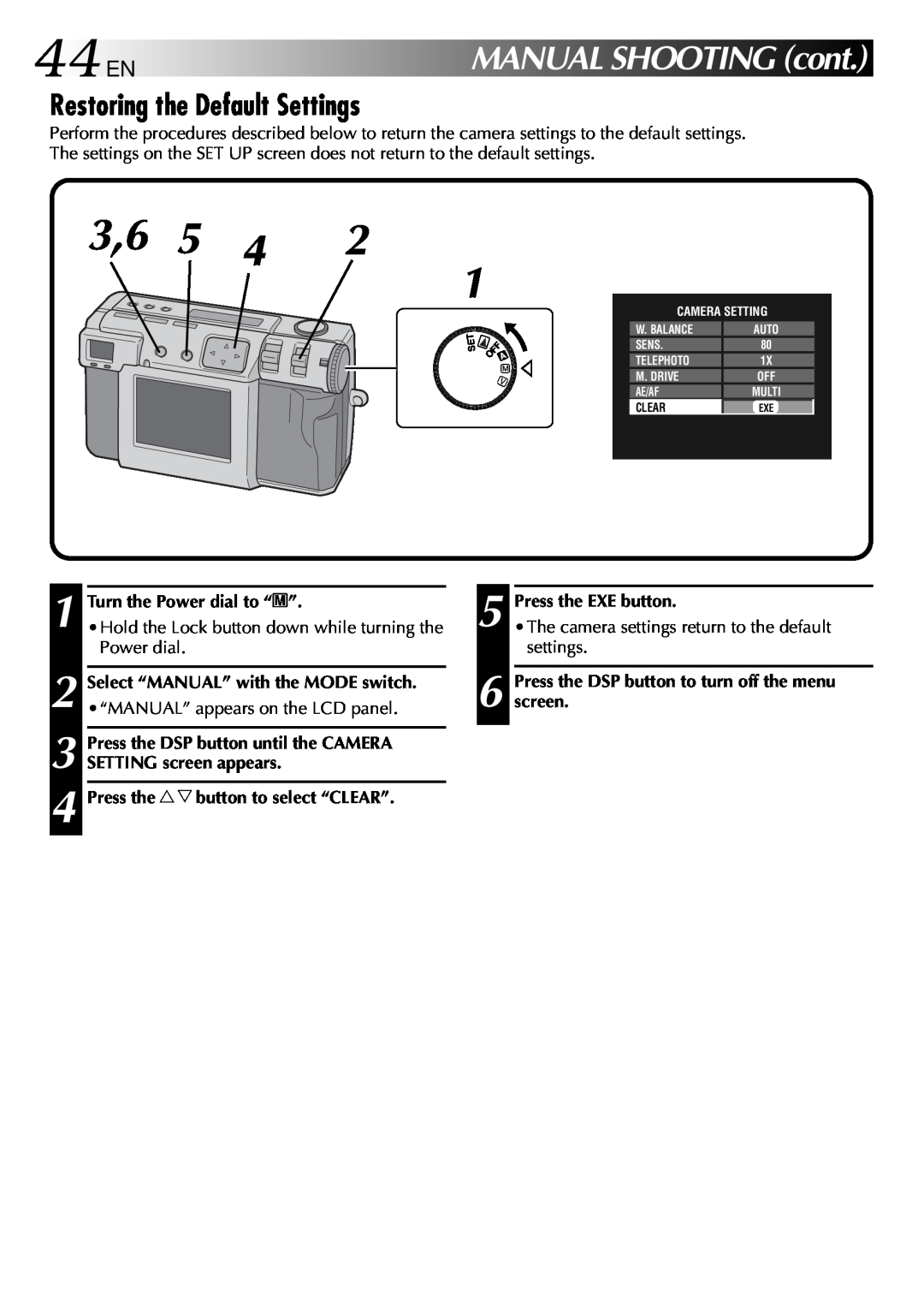 JVC GC-QX3 manual 44ENMANUALSHOOTINGcont, Restoring the Default Settings, Turn the Power dial to “M”, Press the EXE button 