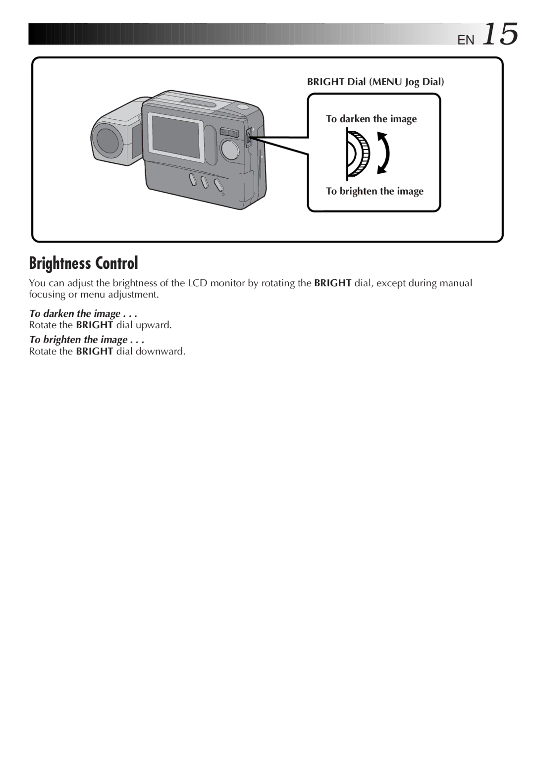 JVC GC-S1 manual Brightness Control, Rotate the Bright dial upward, Rotate the Bright dial downward 