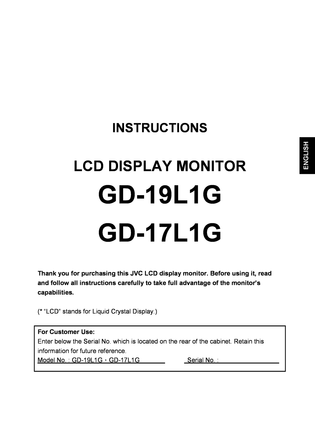 JVC manual Instructions, “LCD” stands for Liquid Crystal Display, For Customer Use, Model No. GD-19L1G，GD-17L1G 