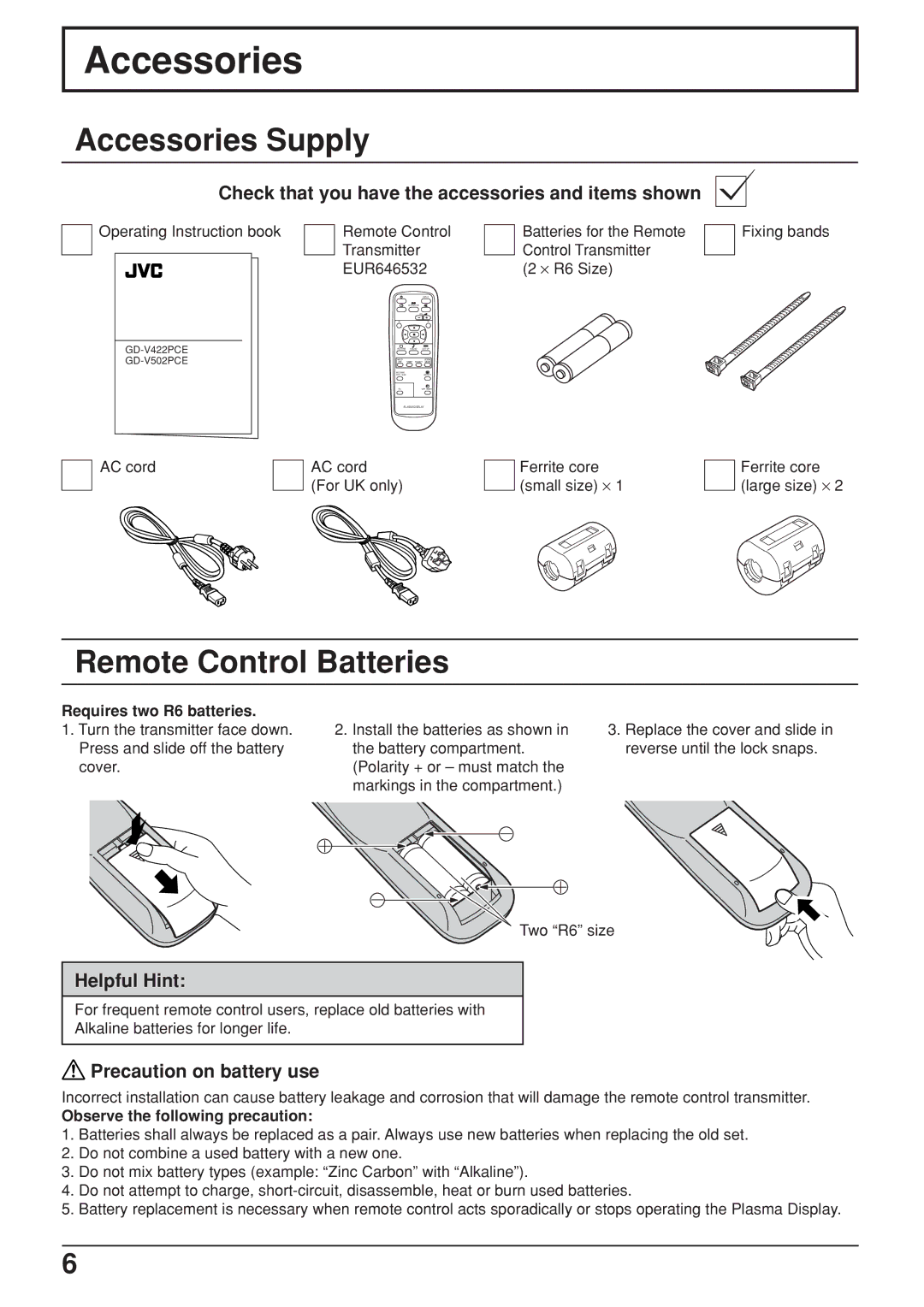 JVC GD-V422U, GD V502U manual Accessories Supply, Requires two R6 batteries, Observe the following precaution 