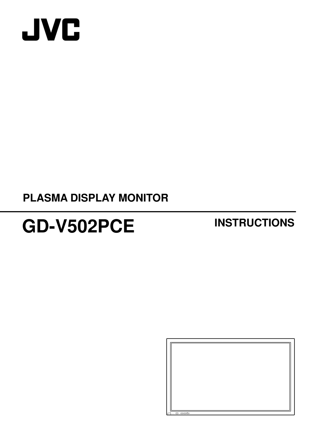 JVC manual Plasma Display Monitor GD-V502PCEINSTRUCTIONS 