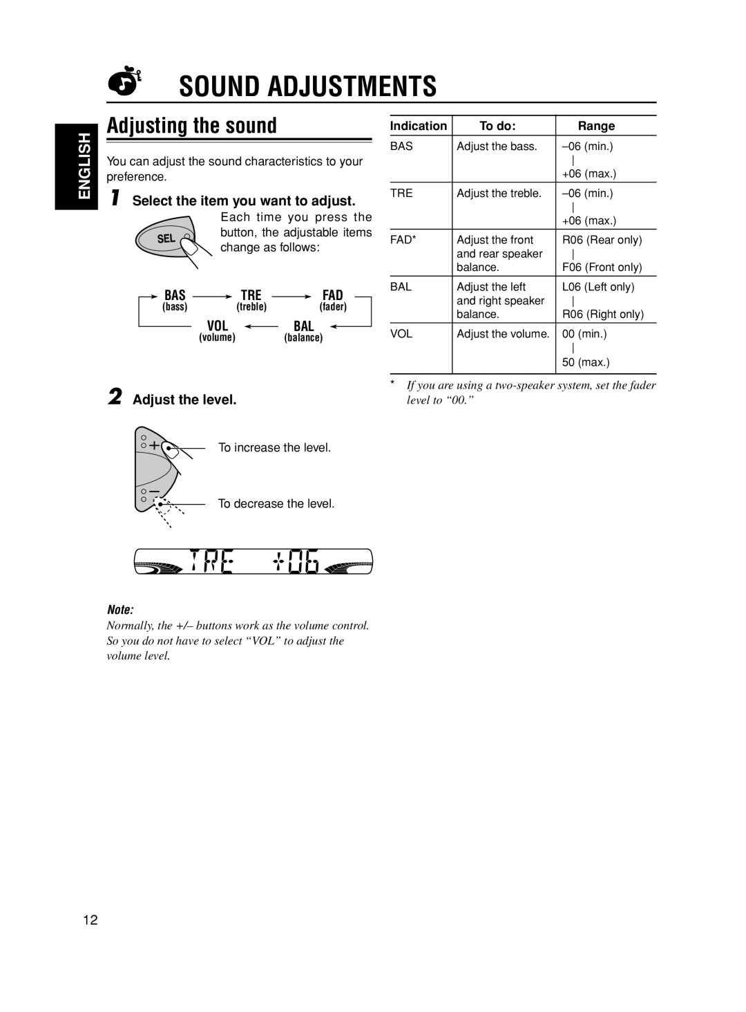 JVC CH-X series manual Sound Adjustments, Adjusting the sound, Select the item you want to adjust, Indication To do Range 