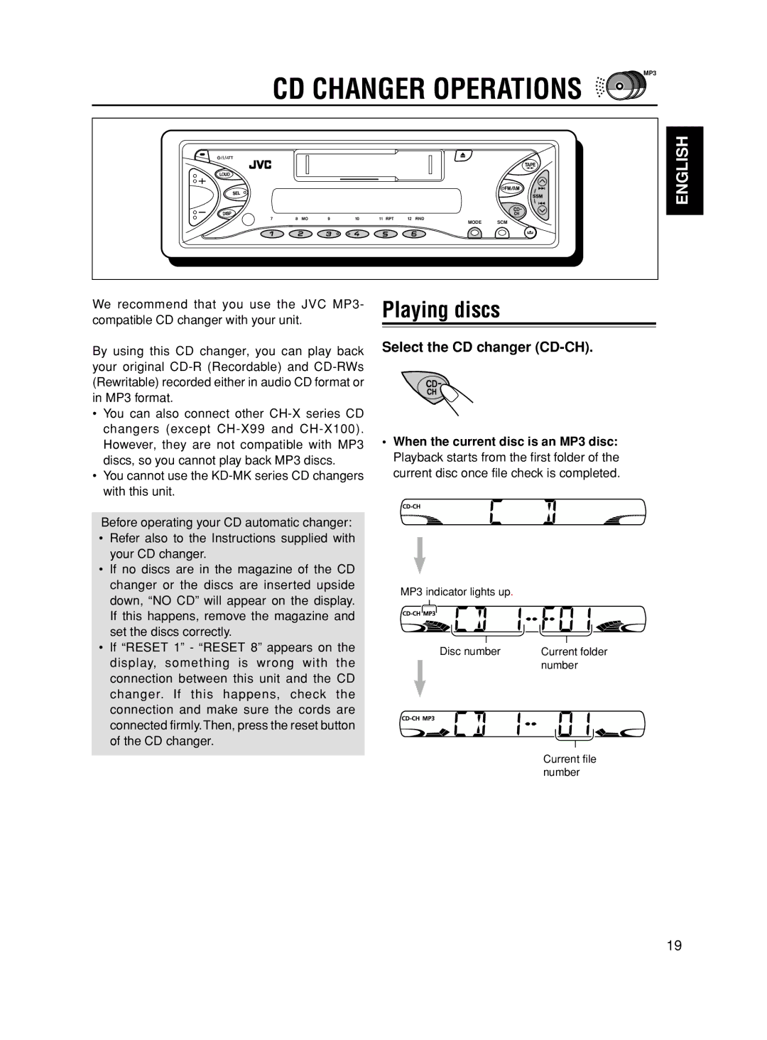 JVC CDA-5755, GET0113-001A, KS-FX621, CH-X series, CH-X100 CD Changer Operations, Playing discs, Select the CD changer CD-CH 