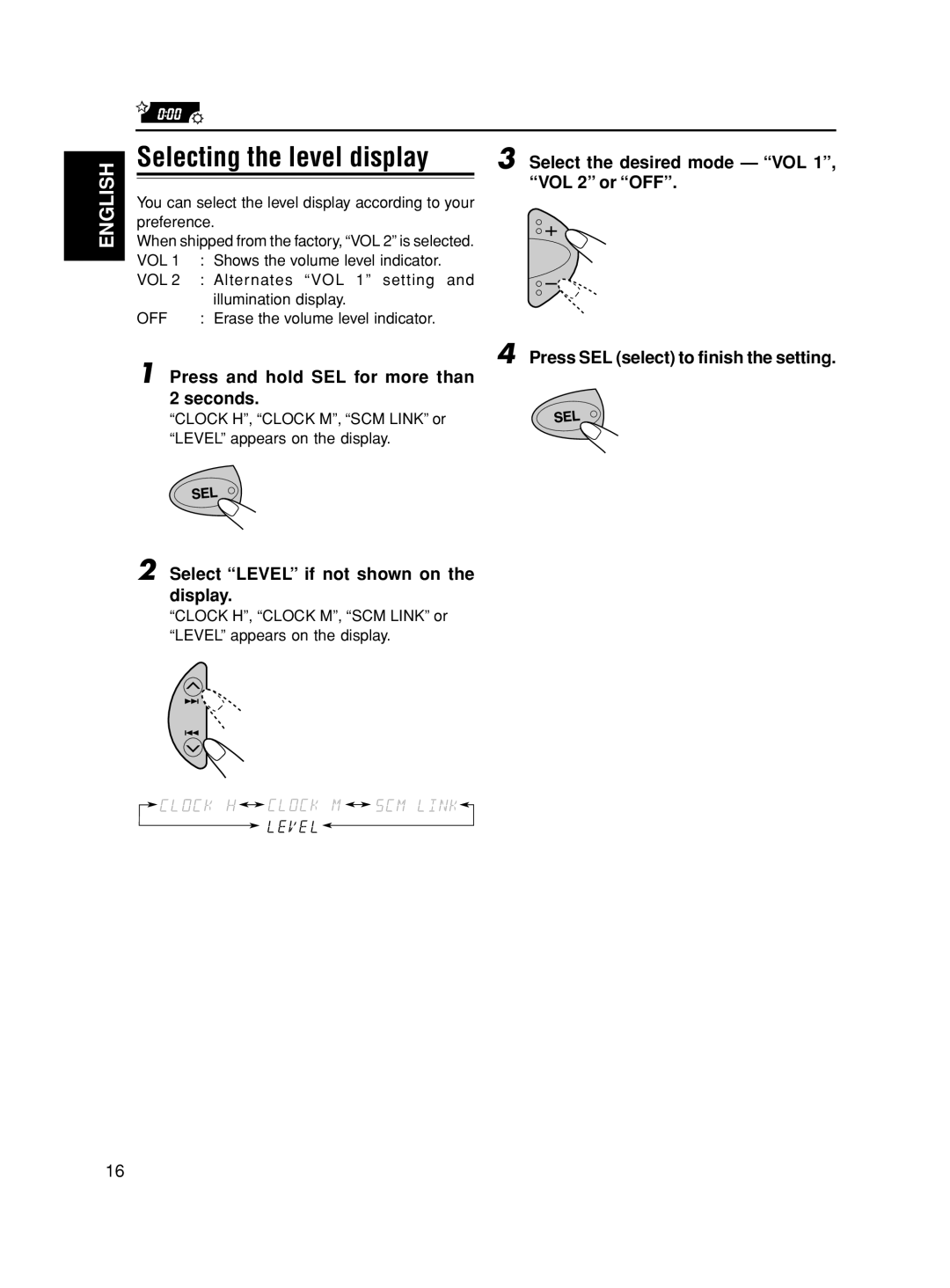 JVC GET0117-001A, KD-S595 manual Selecting the level display, Select the desired mode VOL, VOL 2 or OFF 