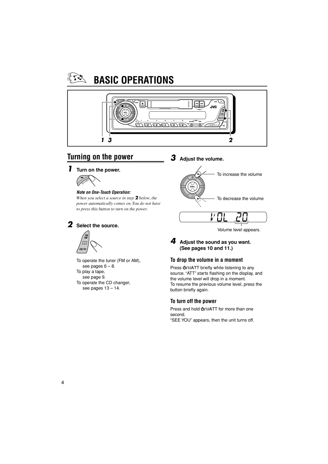 JVC GET0309-001A, KS-FX384 Basic Operations, Turning on the power, To drop the volume in a moment, To turn off the power 