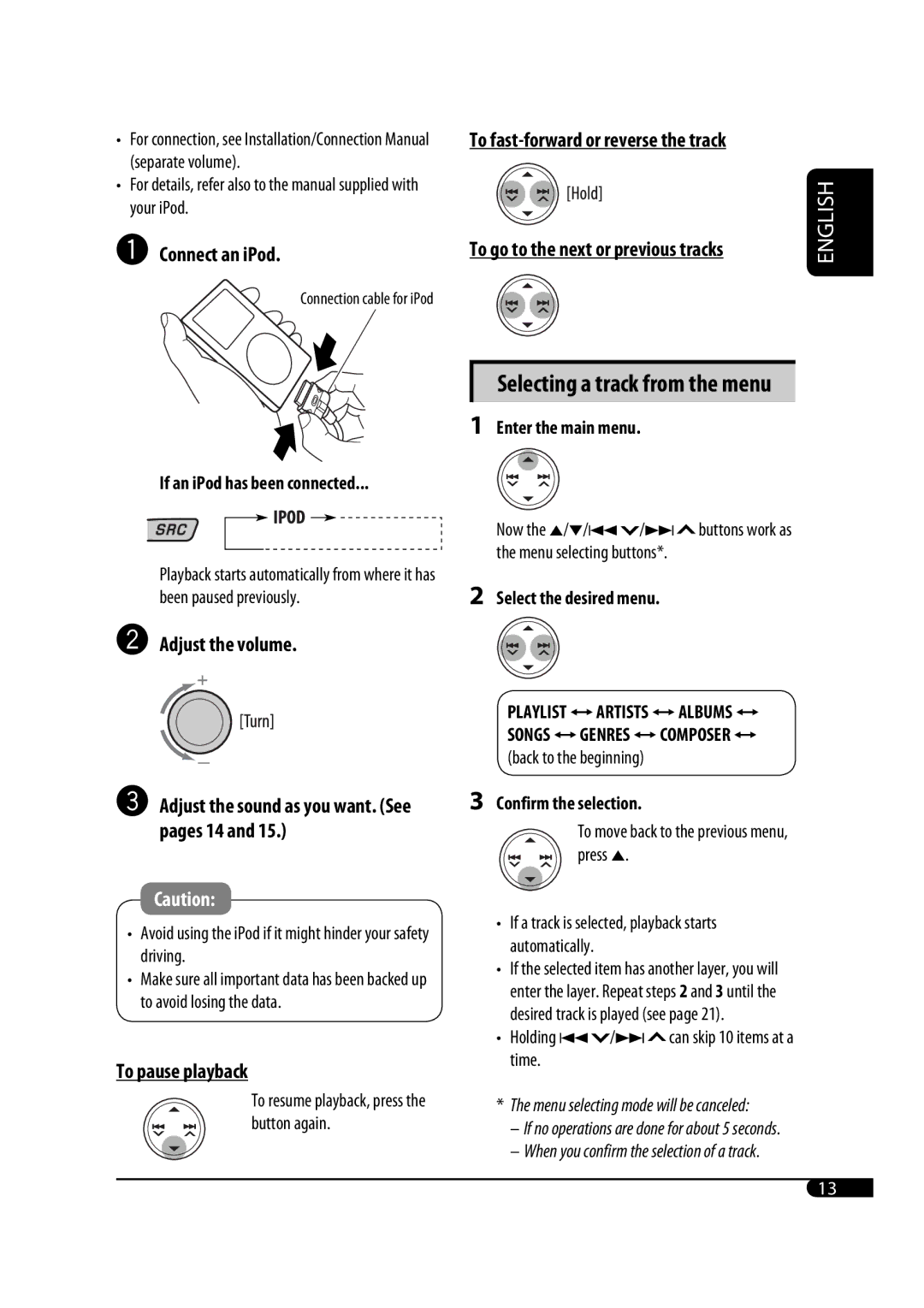 JVC GET0467-001A manual ~ Connect an iPod, Adjust the volume, To fast-forward or reverse the track, Enter the main menu 